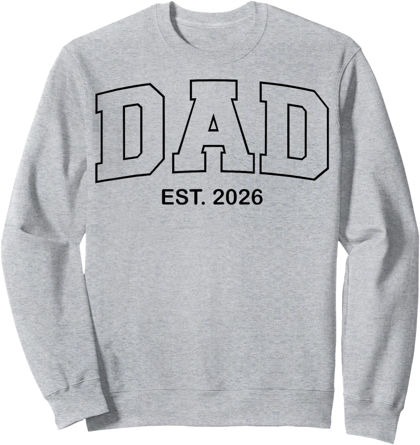 Promoted to Dad Est 2026 Daddy Sweatshirt - Sweatshirt | Ash