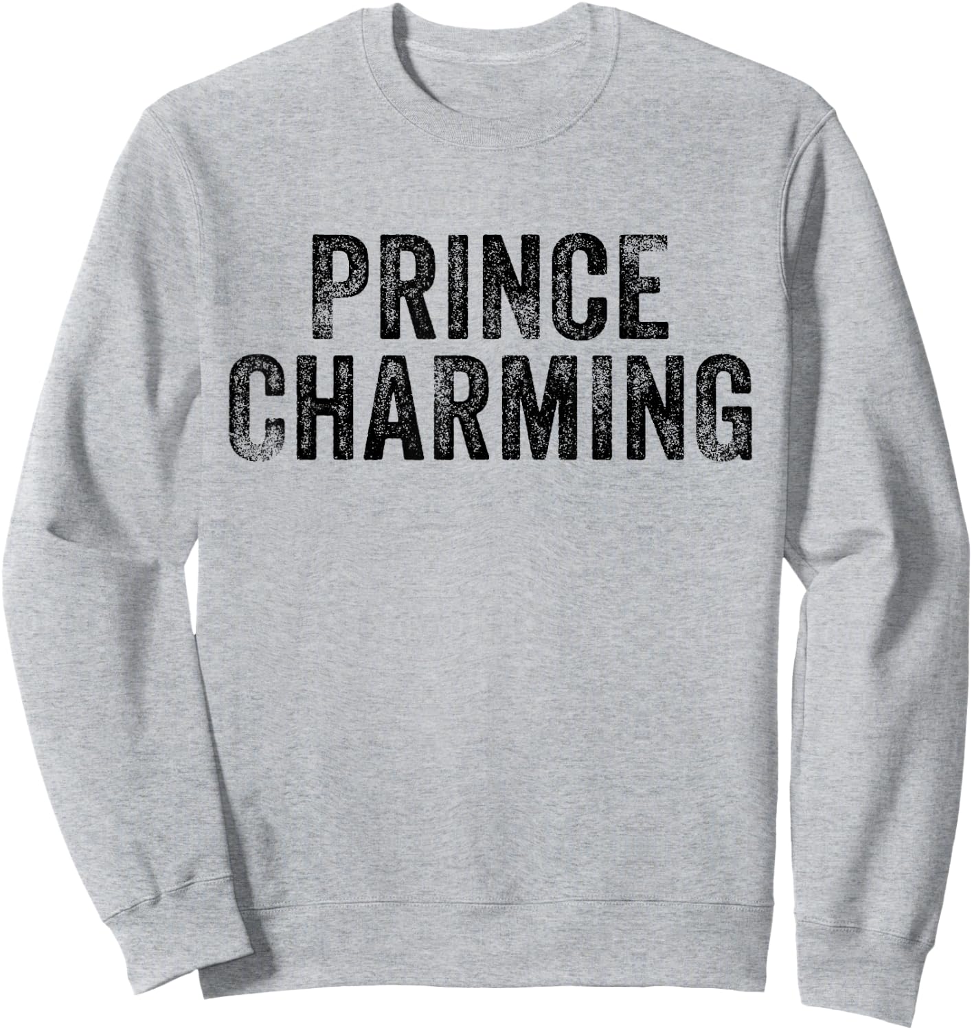 Prince Charming Fairy Tale Hero Funny Vintage Distressed Sweatshirt - Sweatshirt | Ash