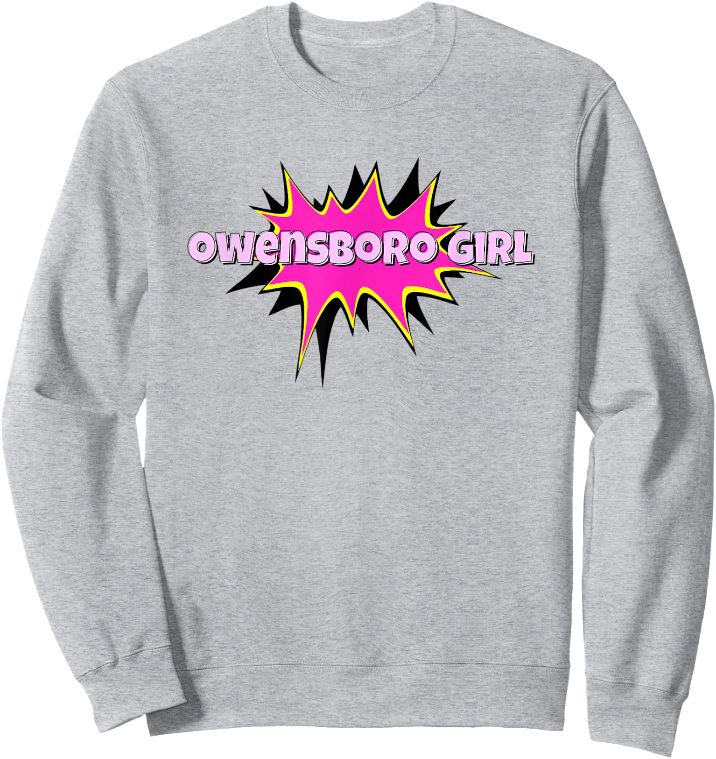 Owensboro Girl I Love Owensboro CITY Home Sweatshirt - Sweatshirt | Ash
