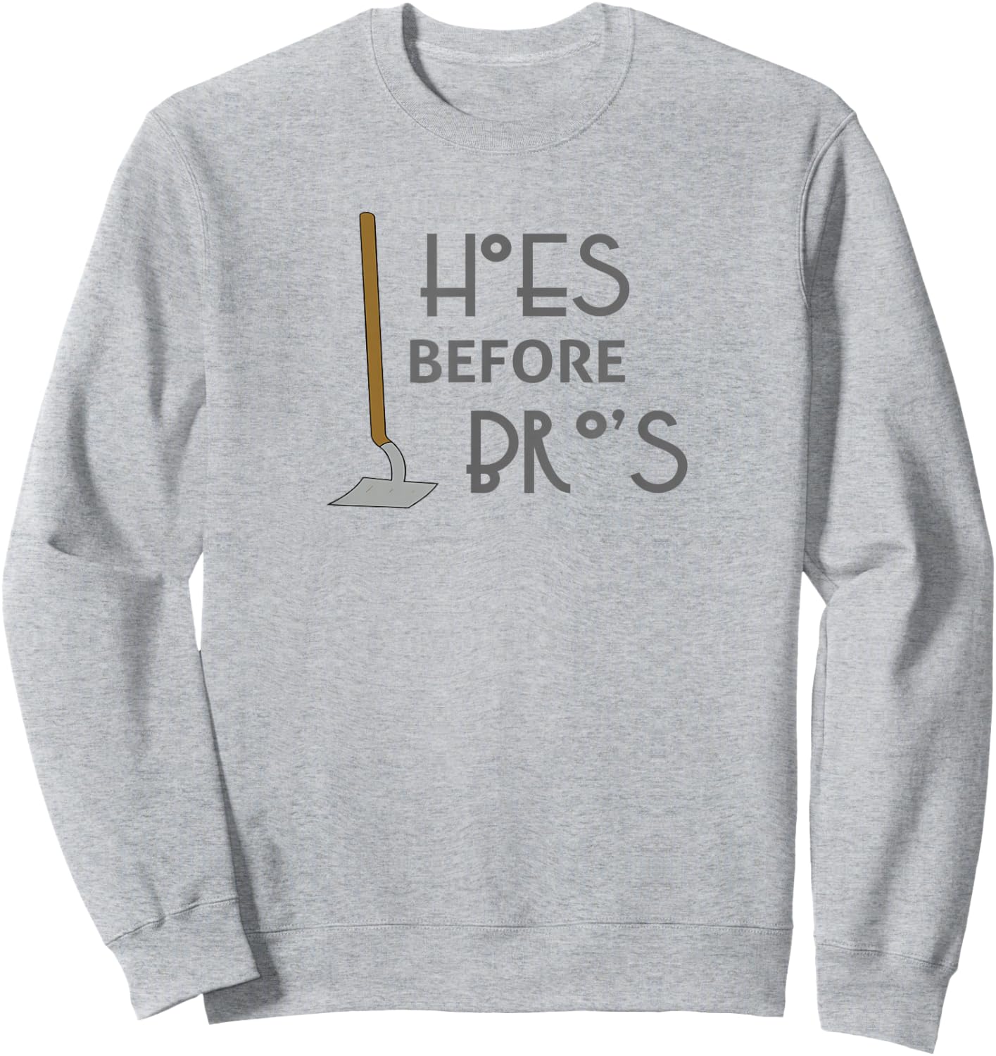 Gardening Shirt - Hoes Before Bros Sweatshirt - Sweatshirt | Ash