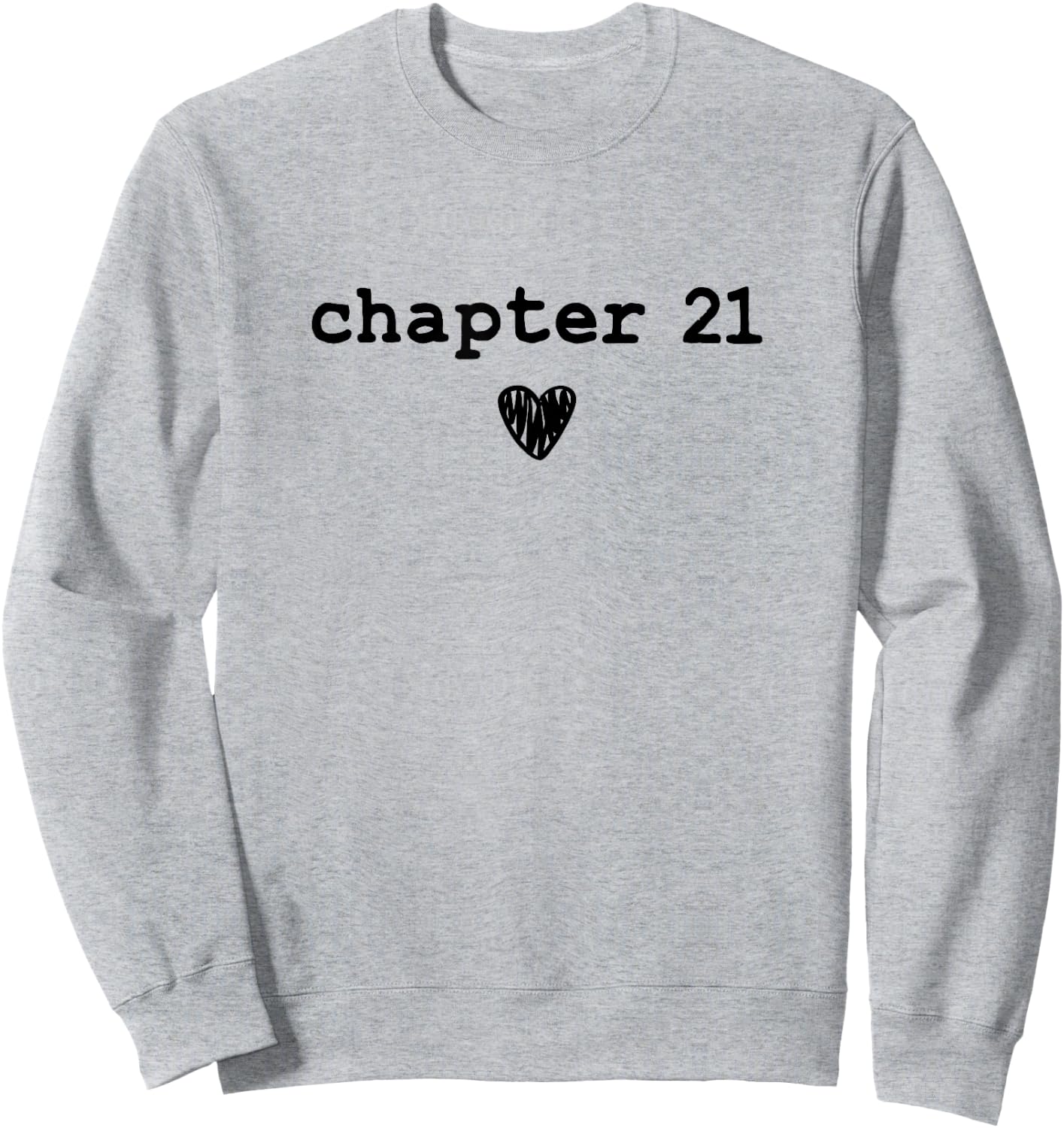 Chapter 21 - Book Lovers Readers & Authors 21st Birthday Sweatshirt - Sweatshirt | Ash