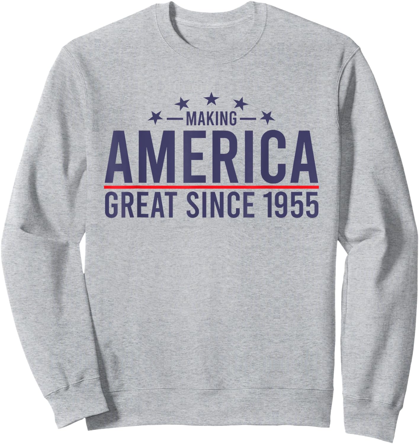 Funny Making America Great Since 1955 Design, 67th Birthday Sweatshirt - Sweatshirt | Ash