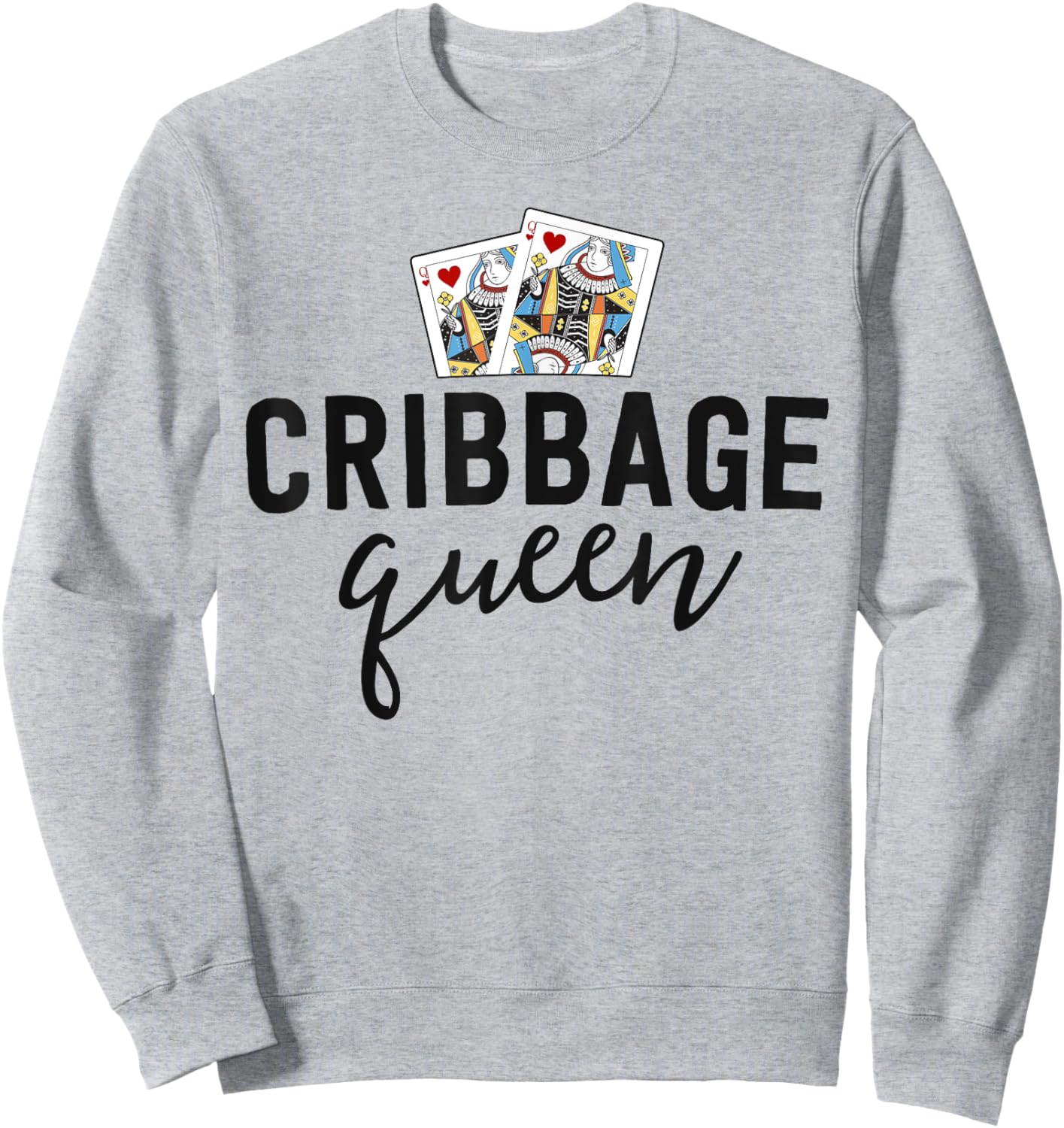 Funny Cribbage Shirt Women Cribbage Queen Player Mom Gift Sweatshirt - Sweatshirt | Ash