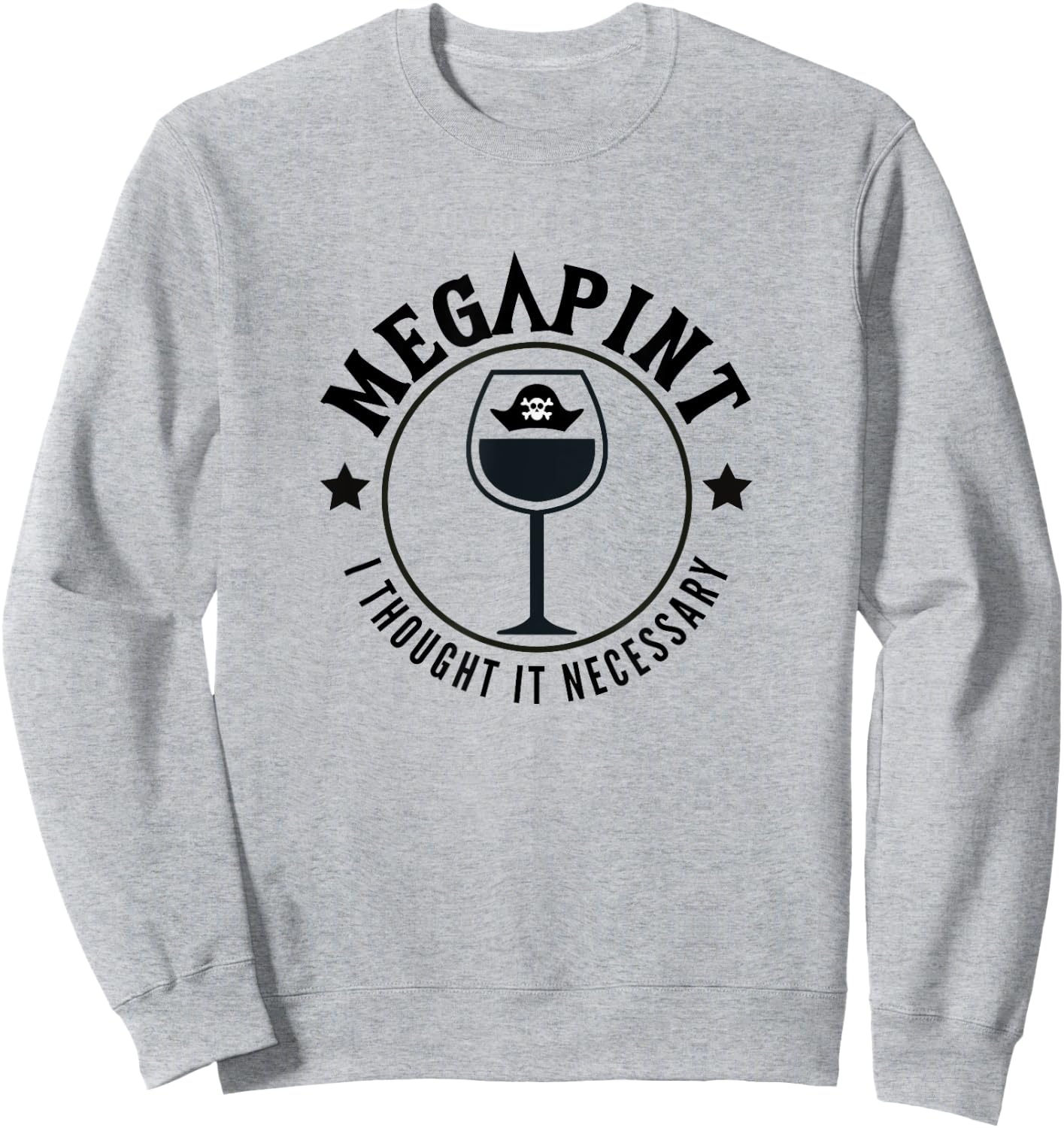 Mega Pint, I Thought it Necessary Sweatshirt - Sweatshirt | Ash