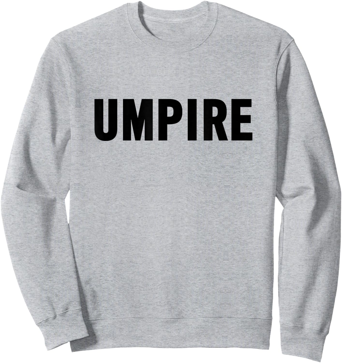 Umpire Shirt for Baseball, Umpire , Softball Umpire Sweatshirt - Sweatshirt | Ash