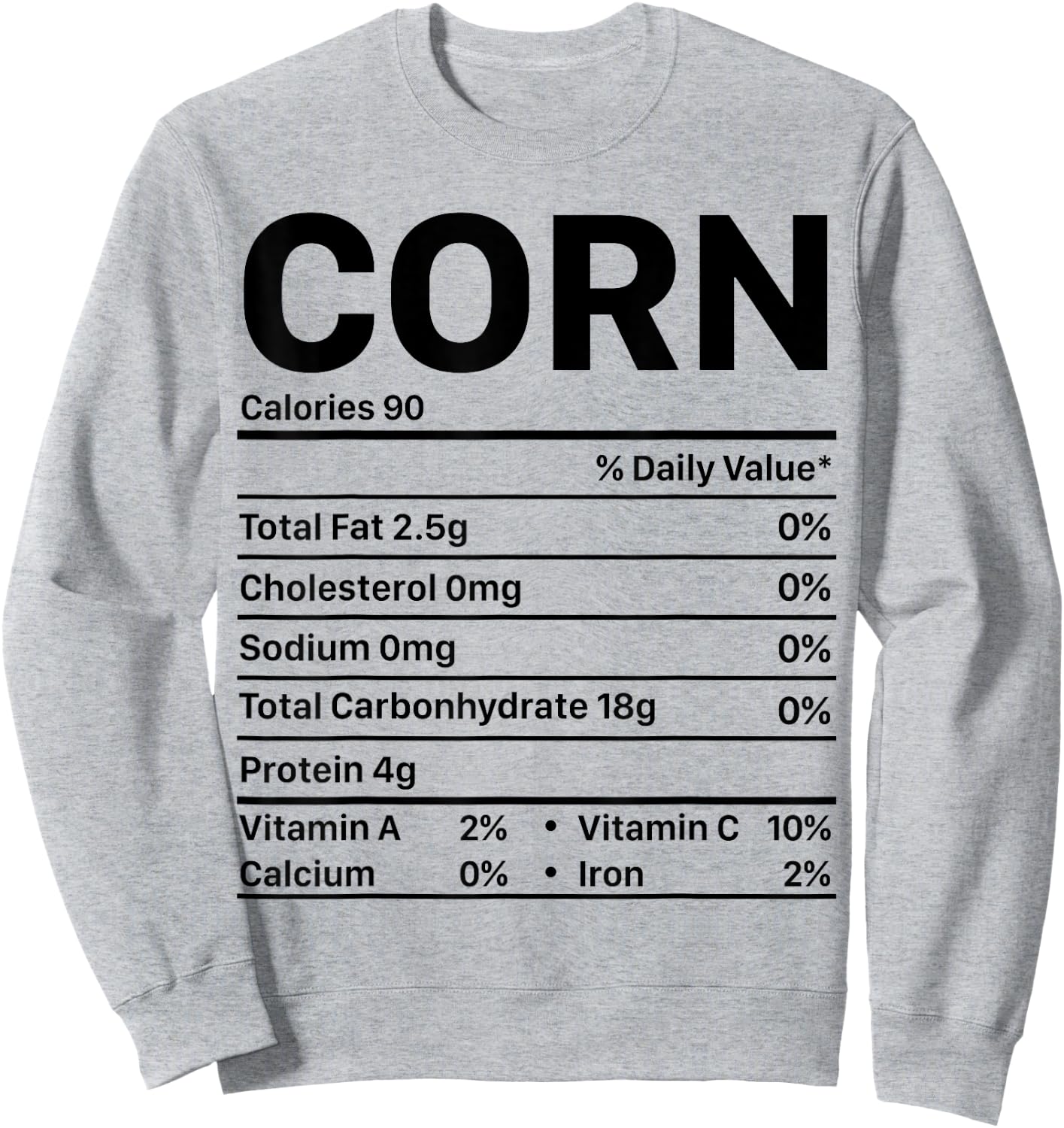 Corn Thanksgiving Nutrition Ingredients Nutritional Table Sweatshirt - Sweatshirt | Ash