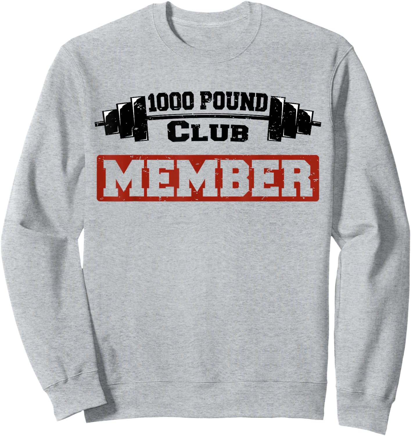 1000 Pound Club Member Sweatshirt - Sweatshirt | Ash