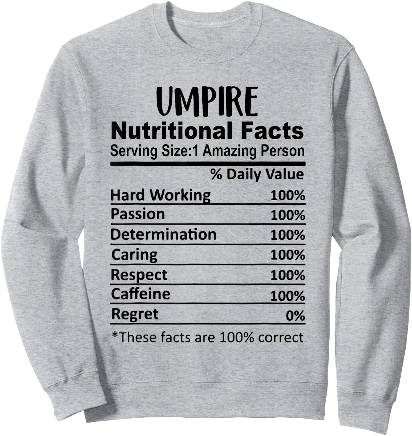 Umpire Nutrition Facts Funny Sweatshirt - Sweatshirt | Ash