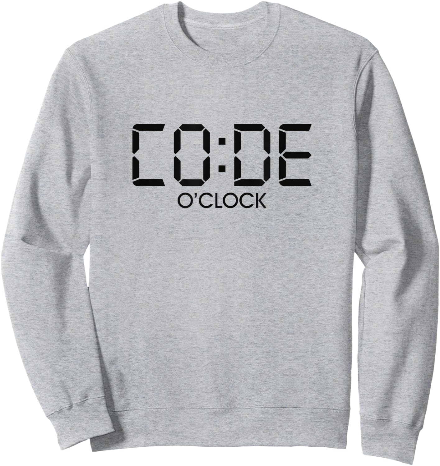 CO:DE O'CLOCK Funny Coding Programmer Gift Code O Clock Sweatshirt - Sweatshirt | Ash