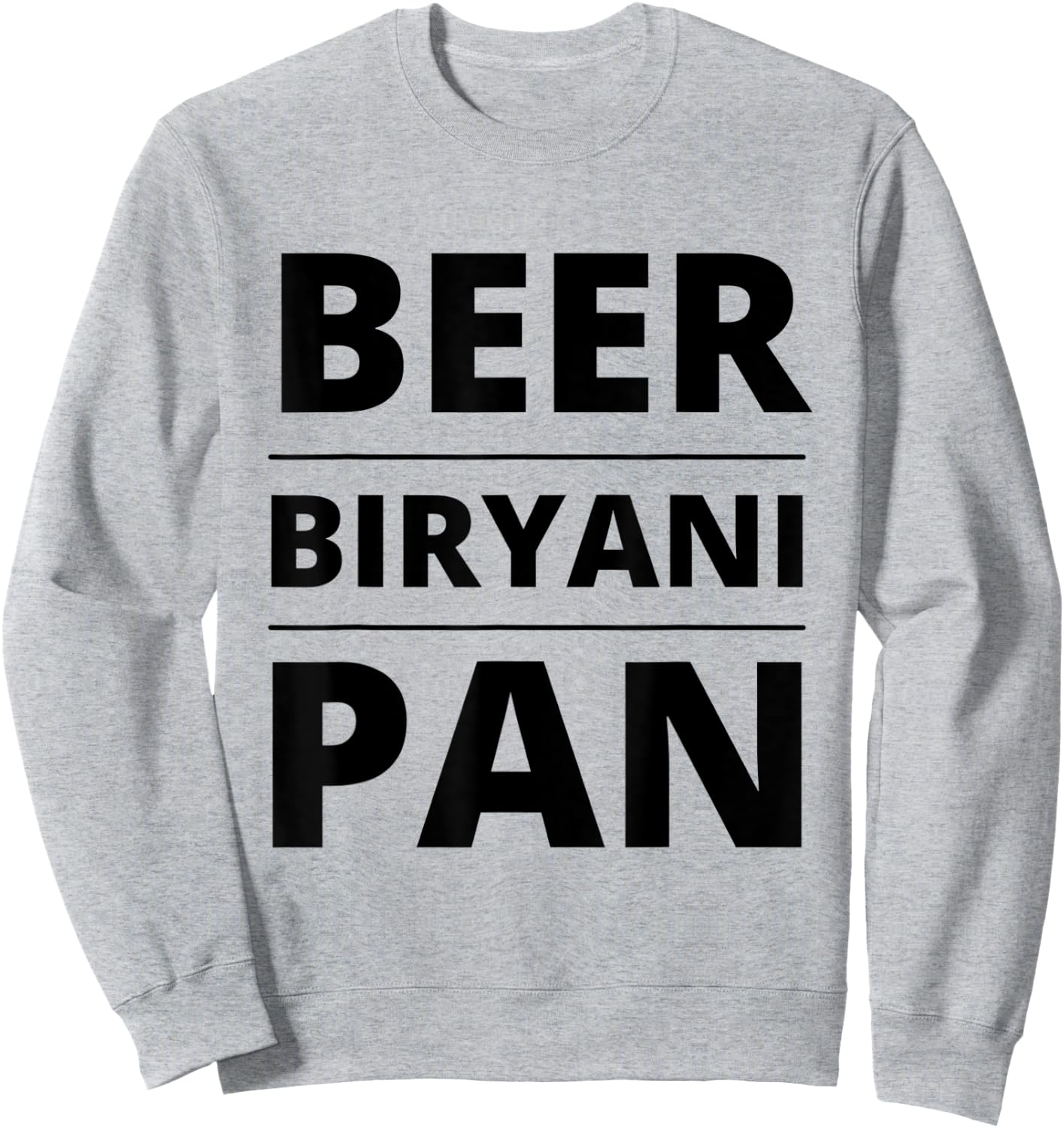 India, Hyderabad Inspired Beer Biryani Pan Fun Food Shirt Sweatshirt - Sweatshirt | Ash