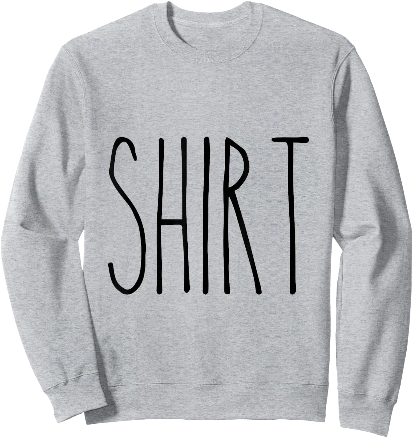 SHIRT Rae Inspired Text Dunn Sweatshirt - Sweatshirt | Ash