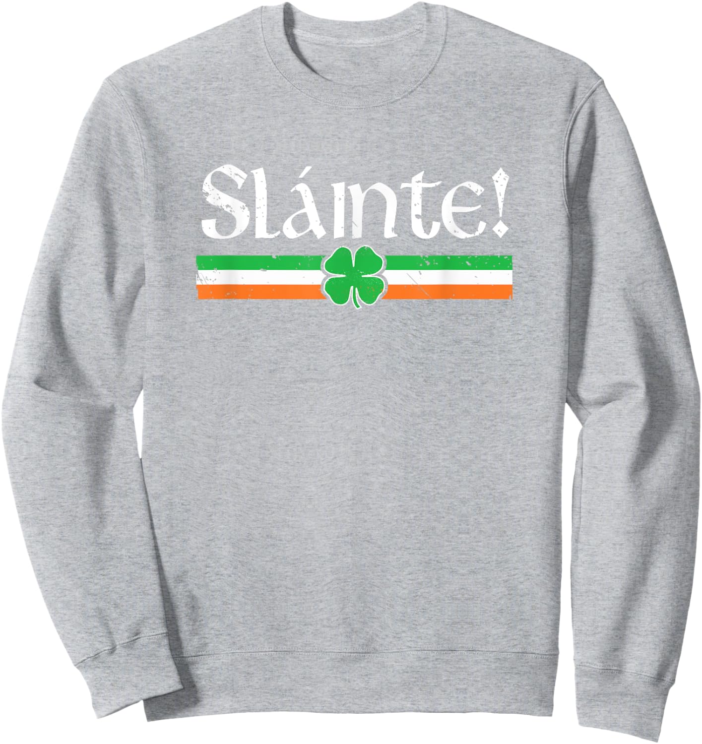 Slainte Shirt Irish Cheers Toast Shamrock St Paddys Day Sweatshirt - Sweatshirt | Ash