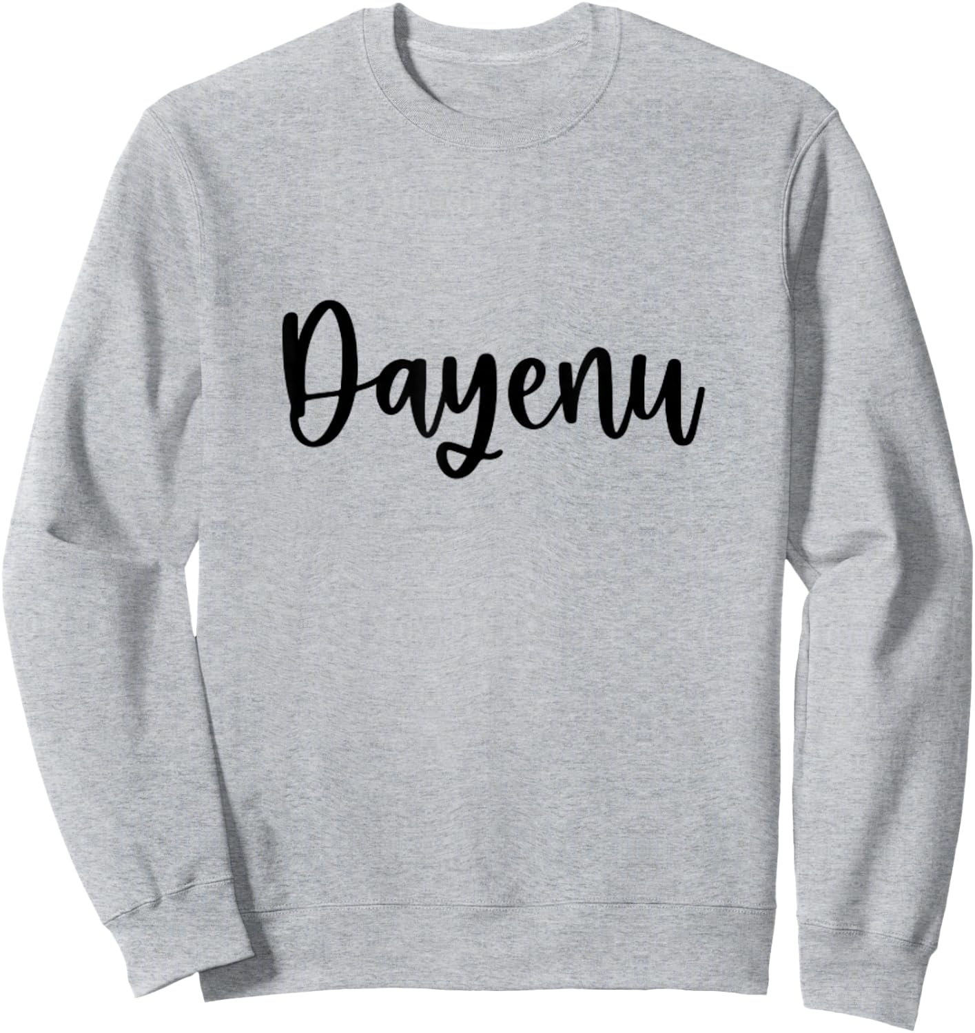 Dayenu Jewish Passover It Would Have Been Enough Sweatshirt - Sweatshirt | Ash