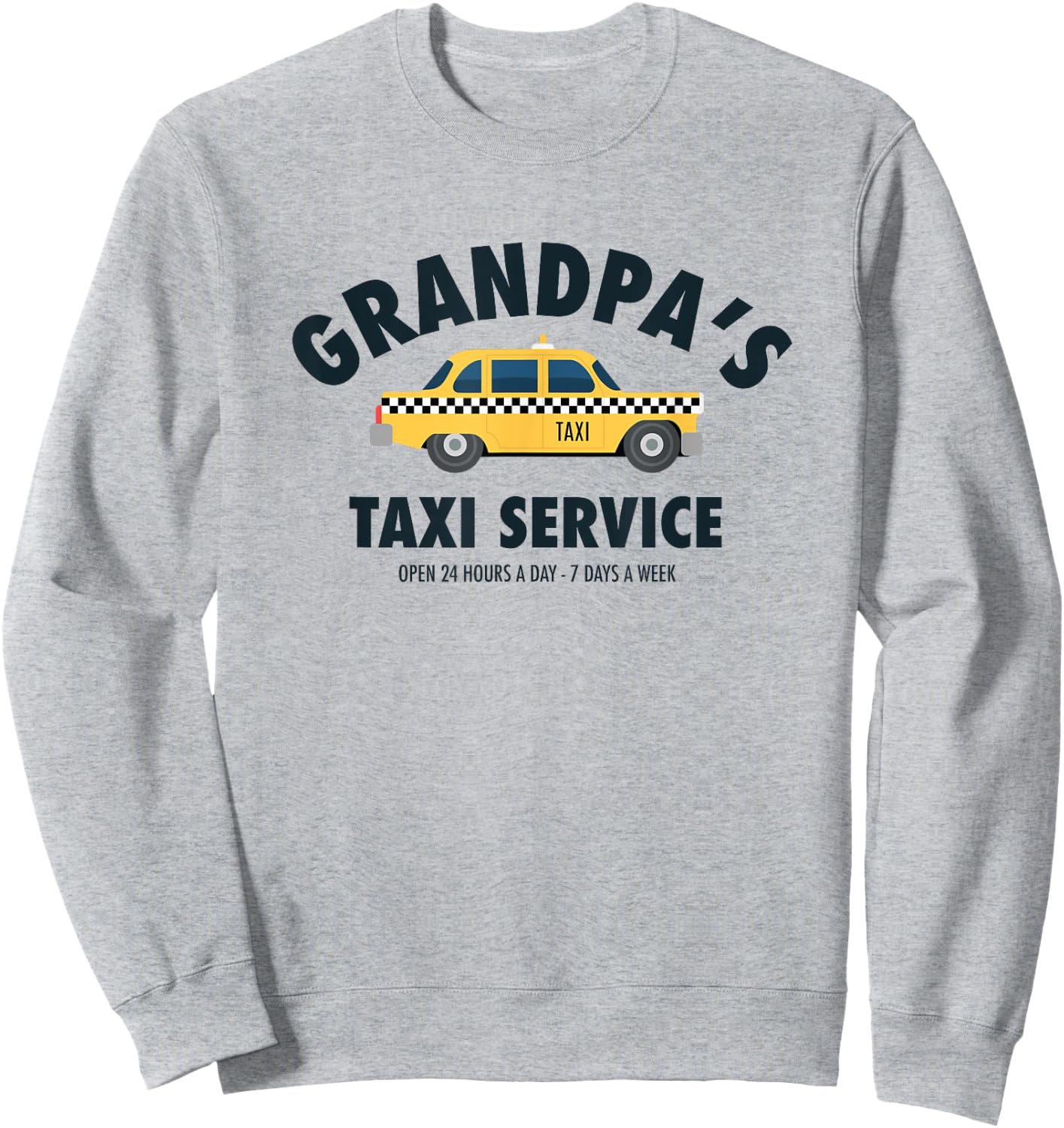 Grandpa's Taxi Service Funny Grandparent Gift from Kids Sweatshirt - Sweatshirt | Ash