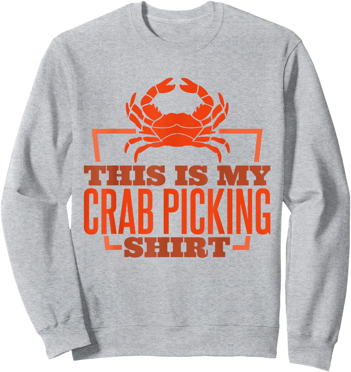 This Is My Crab Picking Shirt, Crab Fishing Crab Hunter Sweatshirt - Sweatshirt | Ash