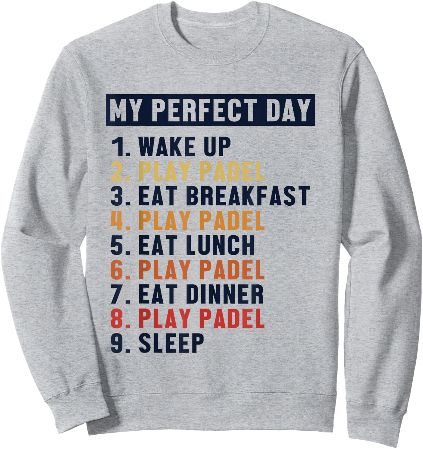 Padel Perfect Day Paddleball Padel Tennis Padel Player Padel Sweatshirt - Sweatshirt | Ash