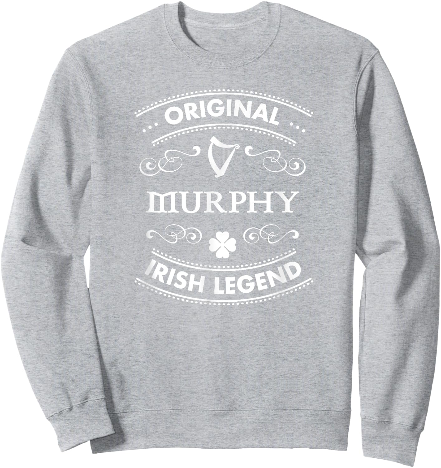 Original Irish Legend - Murphy Irish Family Name Sweatshirt - Sweatshirt | Ash