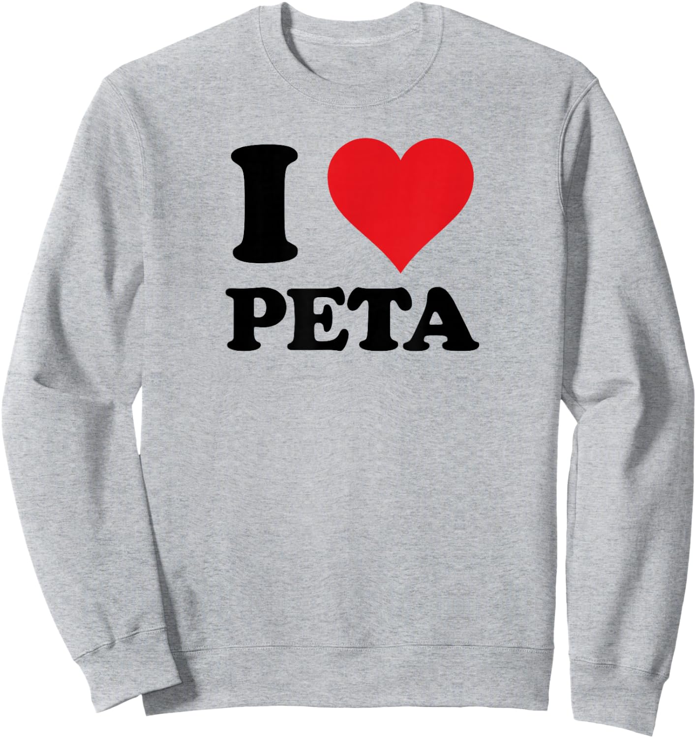 I Heart Peta First Name I Love Personalized Stuff Sweatshirt - Sweatshirt | Ash