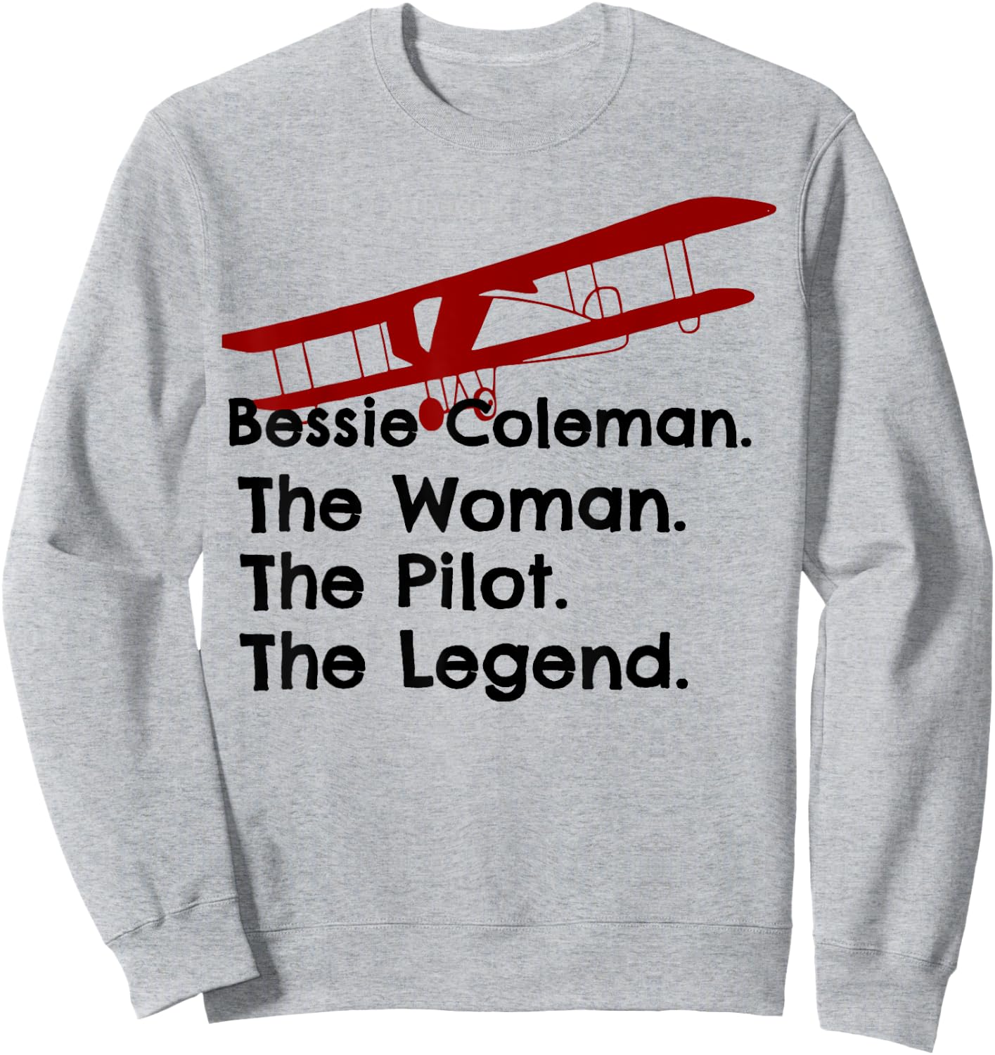 Bessie Coleman The Woman The Pilot The Legend Vintage Sweatshirt - Sweatshirt | Ash