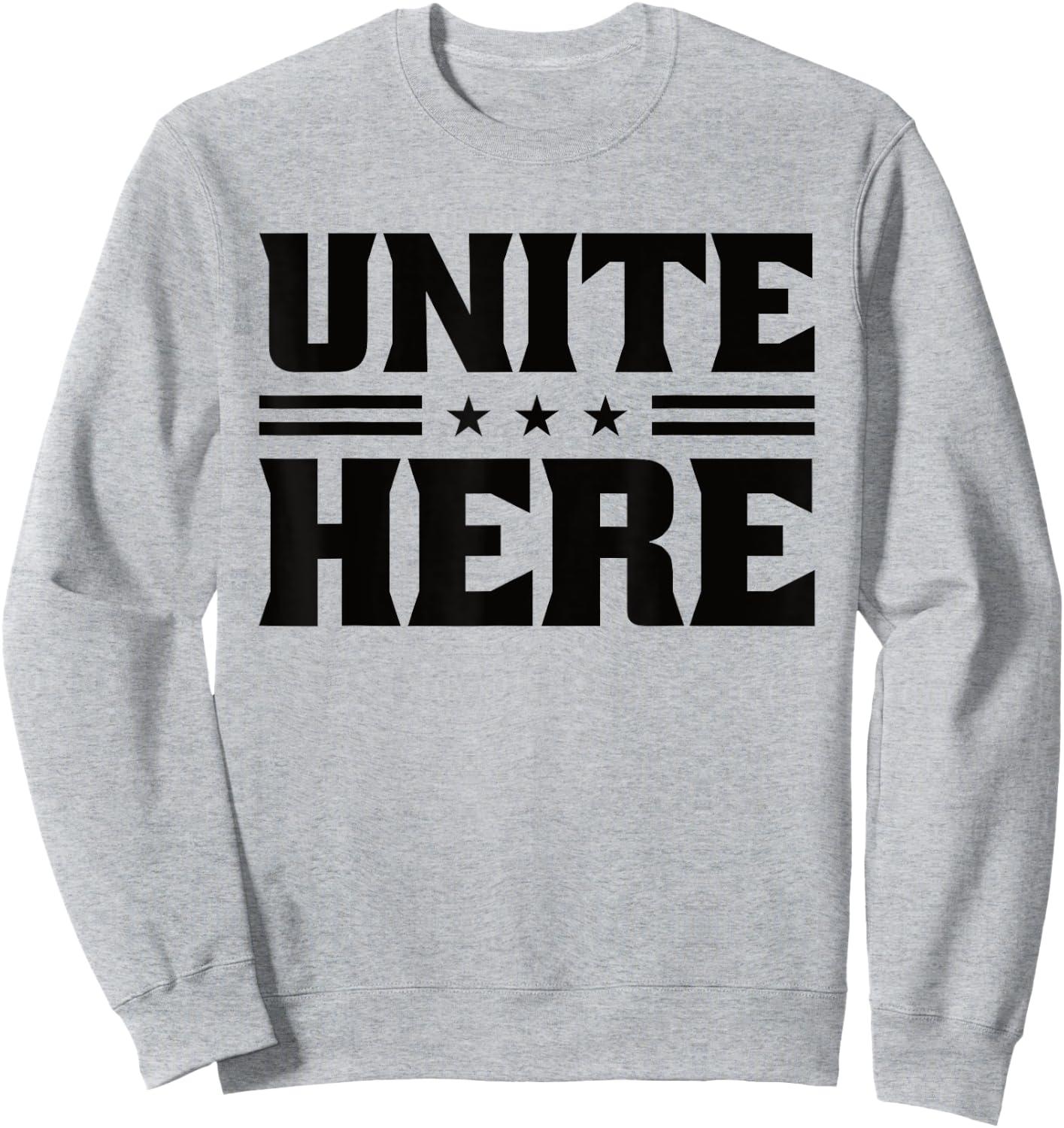Unite Here Pro Labor Union Workers Sweatshirt - Sweatshirt | Ash
