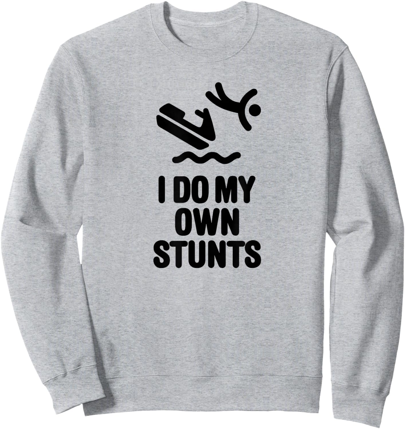 Personal Watercraft PWC I do my own stunts Jet Ski gift Sweatshirt - Sweatshirt | Ash
