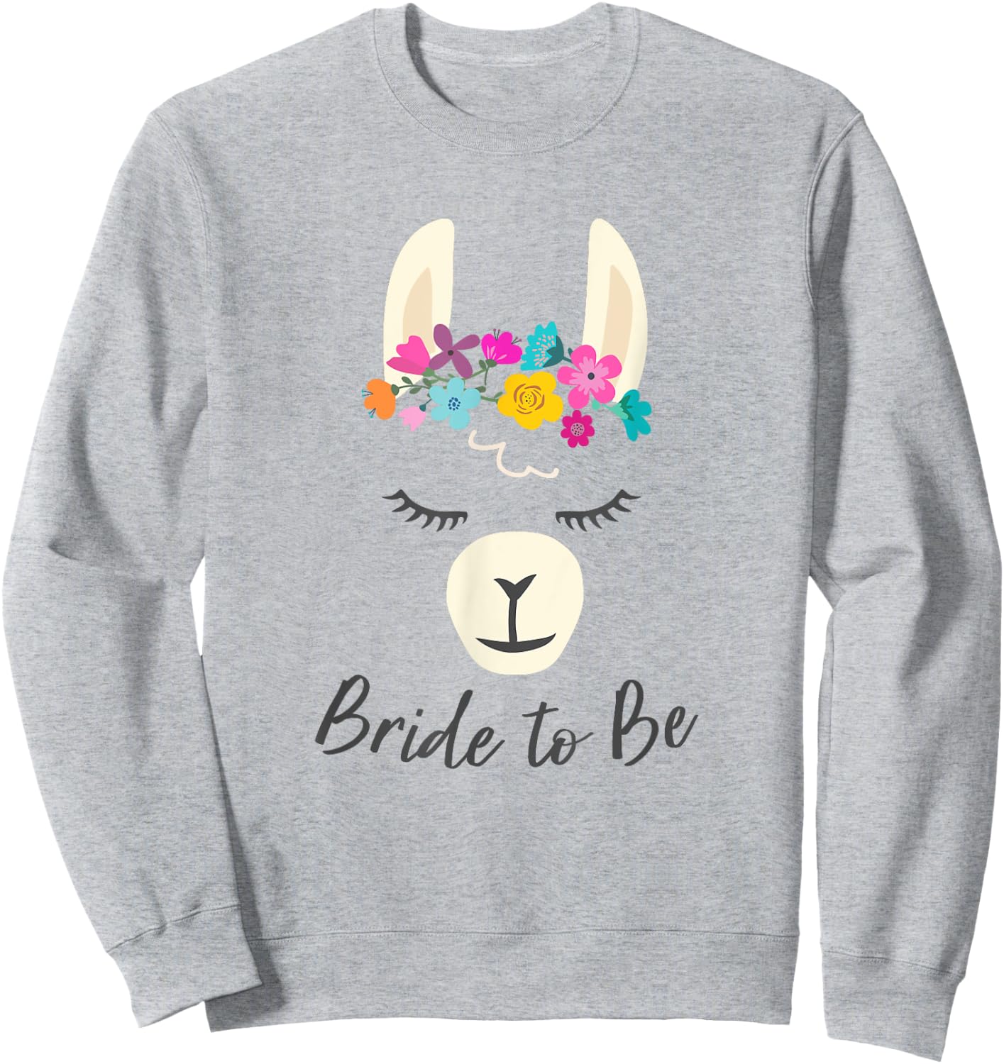 Llama Bride to Be Wedding Bridal Shower Alpaca Sweatshirt - Sweatshirt | Ash