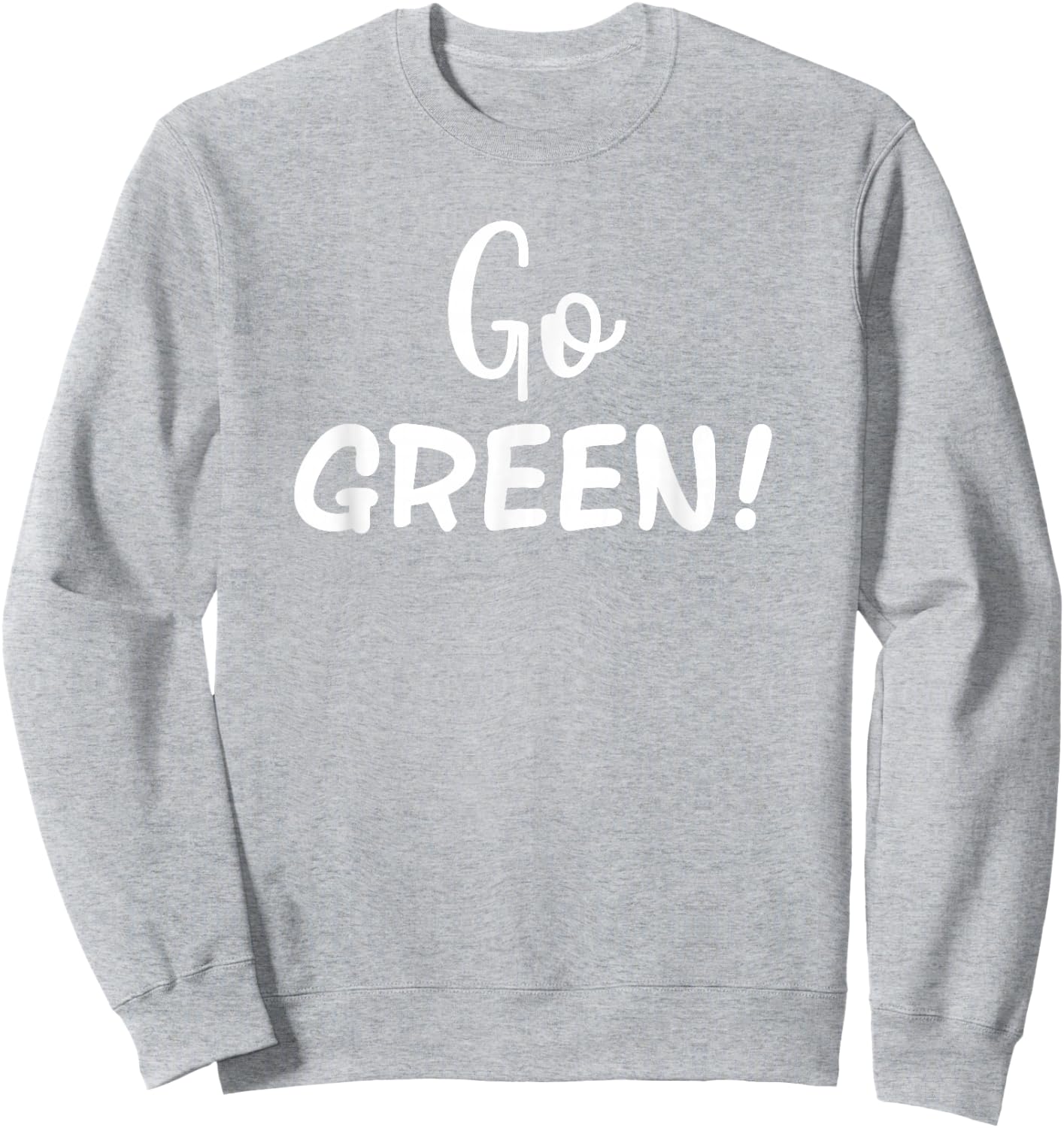 Go Green! Team Spirit Game School Competition Color Sports Sweatshirt - Sweatshirt | Ash