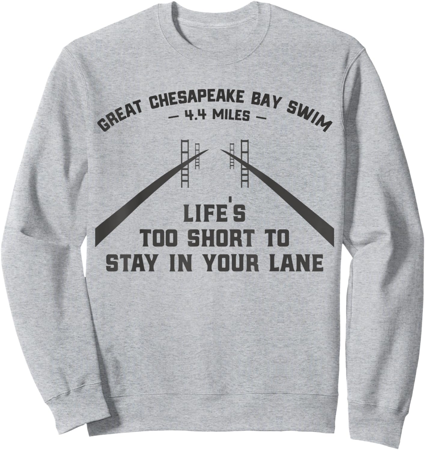 Great Chesapeake Bay Swim Life's Too Short Light Edition Sweatshirt - Sweatshirt | Ash