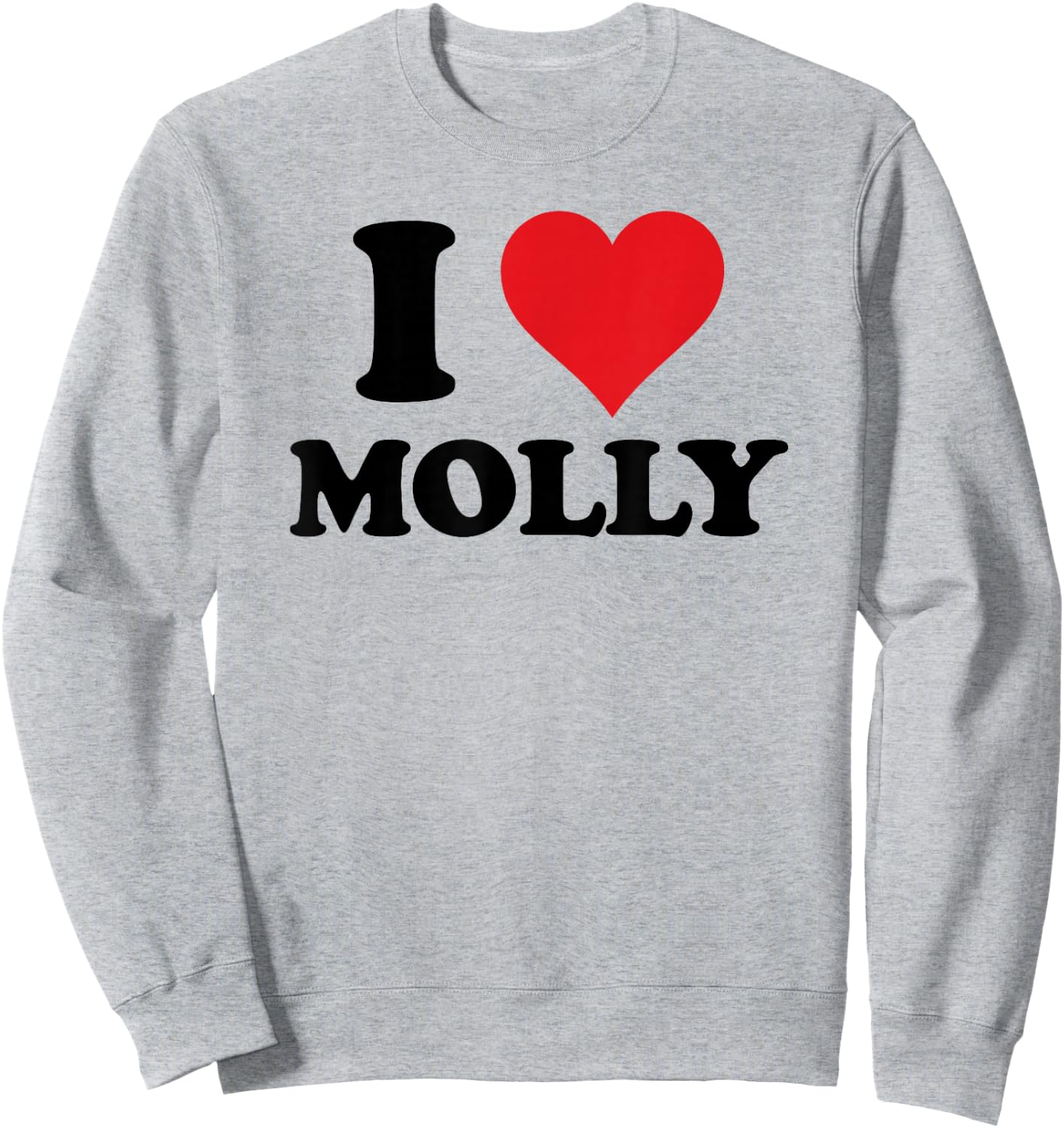 I Heart Molly First Name I Love Personalised Stuff Sweatshirt - Sweatshirt | Ash