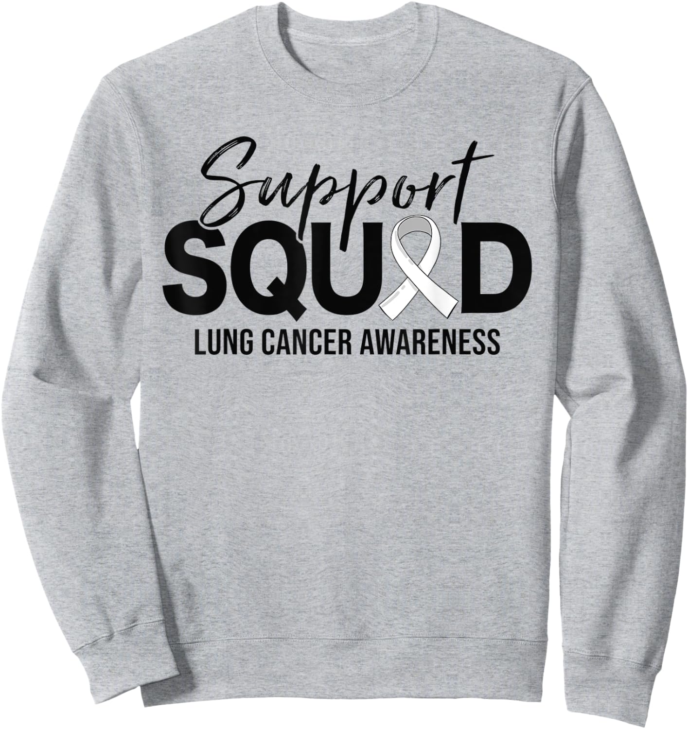 Support Squad Lung Cancer Awareness Support Sweatshirt - Sweatshirt | Ash