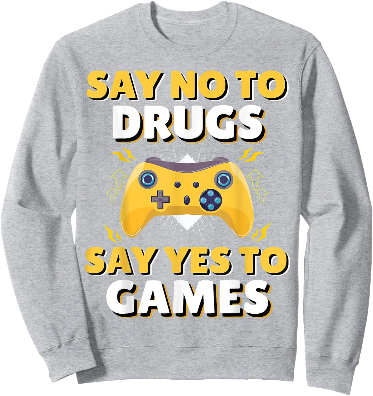 Say No To Say Yes To Video Games Red Ribbon Week Gaming Sweatshirt - Sweatshirt | Ash