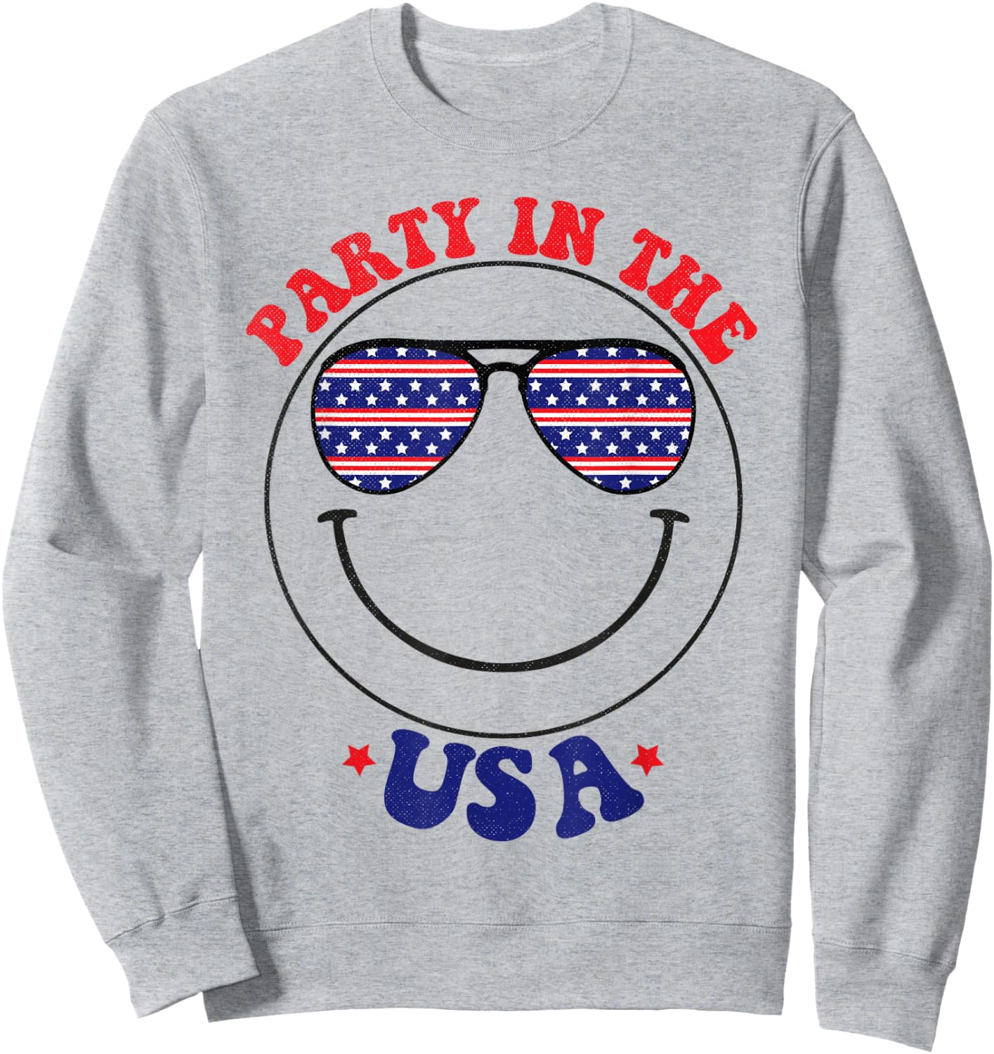 Party in the USA July 4th America Flag Patriot USA Sweatshirt - Sweatshirt | Ash