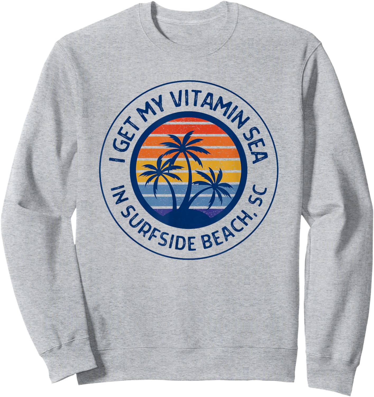 Surfside Beach SC Surfside Beach South Carolina Vacation Sweatshirt - Sweatshirt | Ash