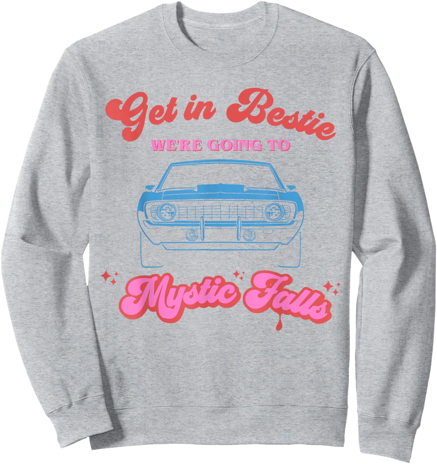 Get in Bestie We're Going to Mystic Falls Virginia | Vervain Sweatshirt - Sweatshirt | Ash