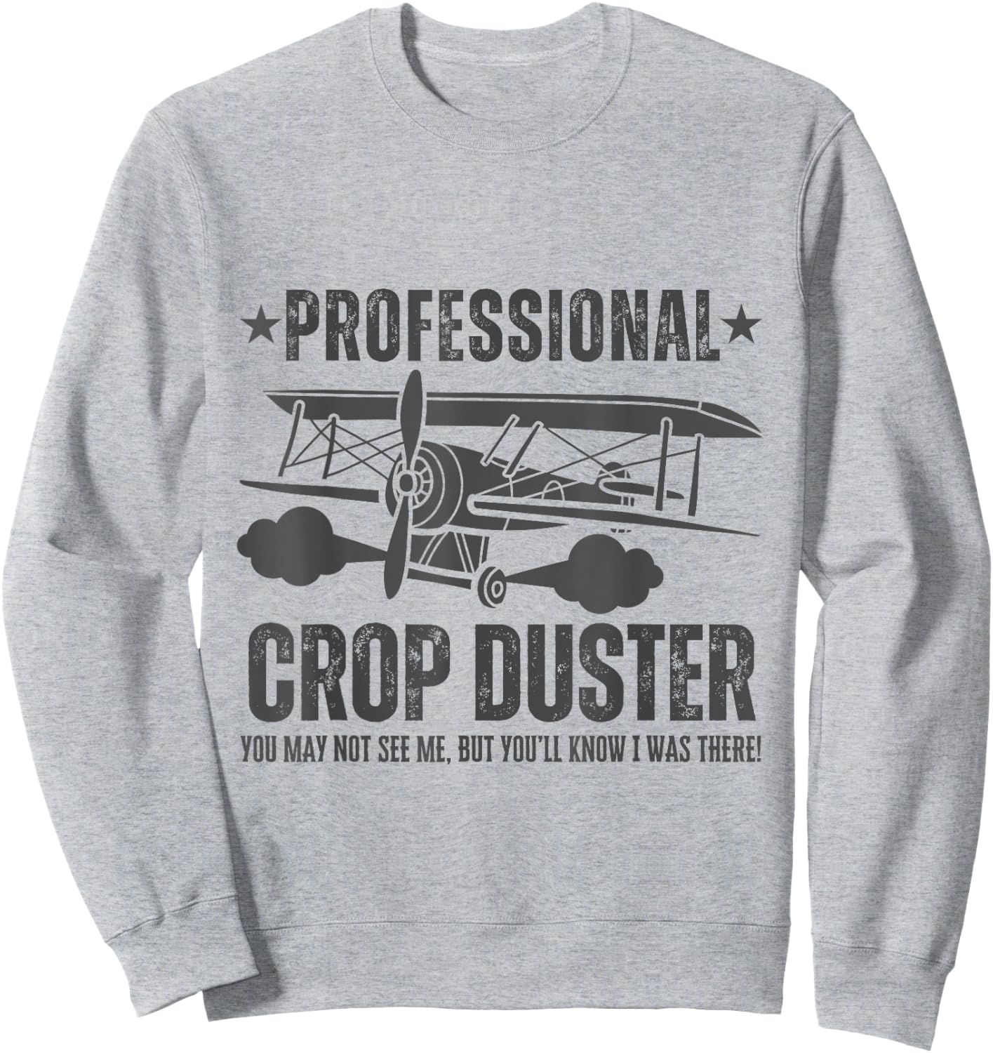 Crop Dusting Professional Crop Duster Funny Fart Sweatshirt - Sweatshirt | Ash