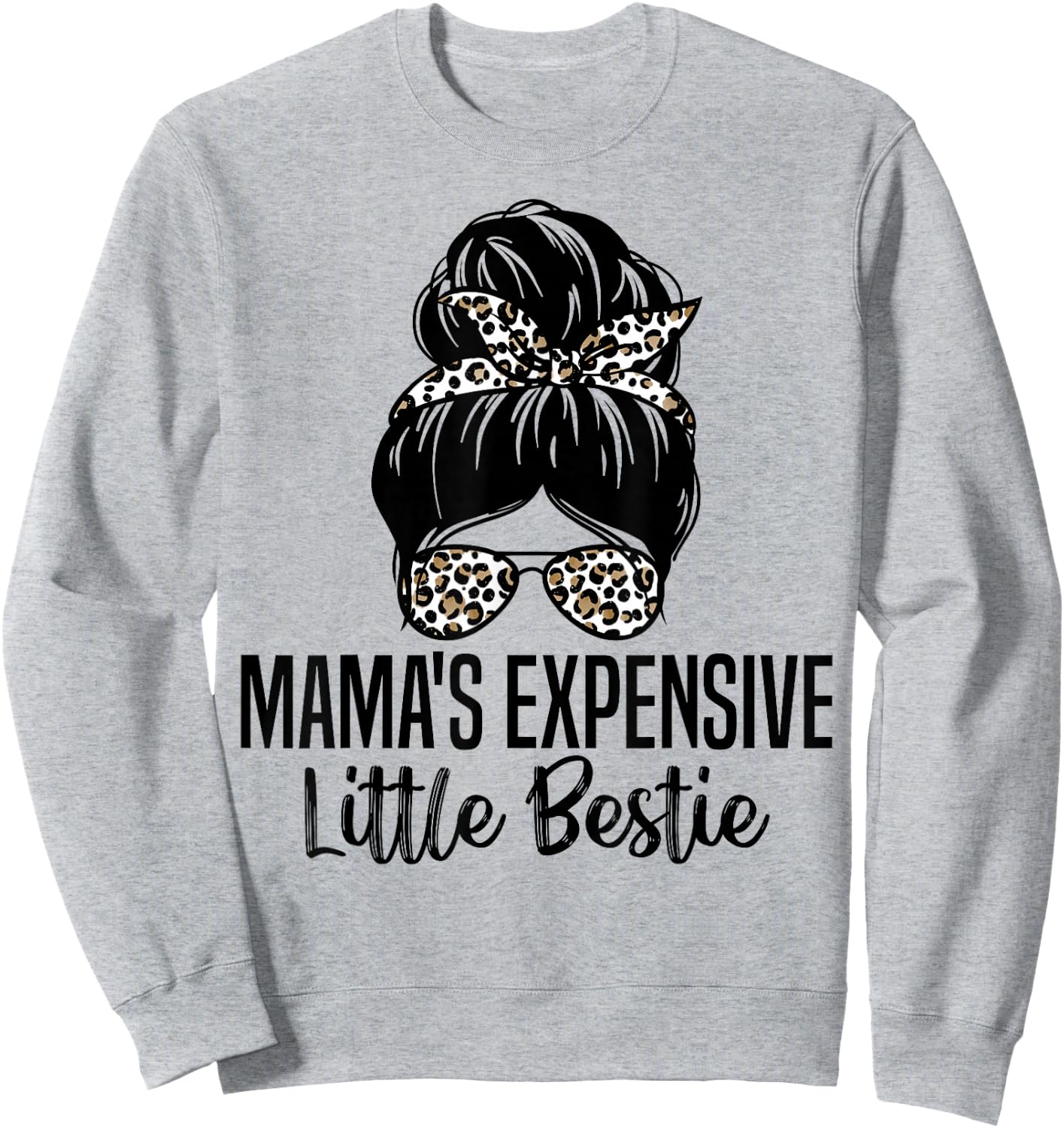 Mama's Expensive Little Bestie Groovy Funny mom messy bun Sweatshirt - Sweatshirt | Ash