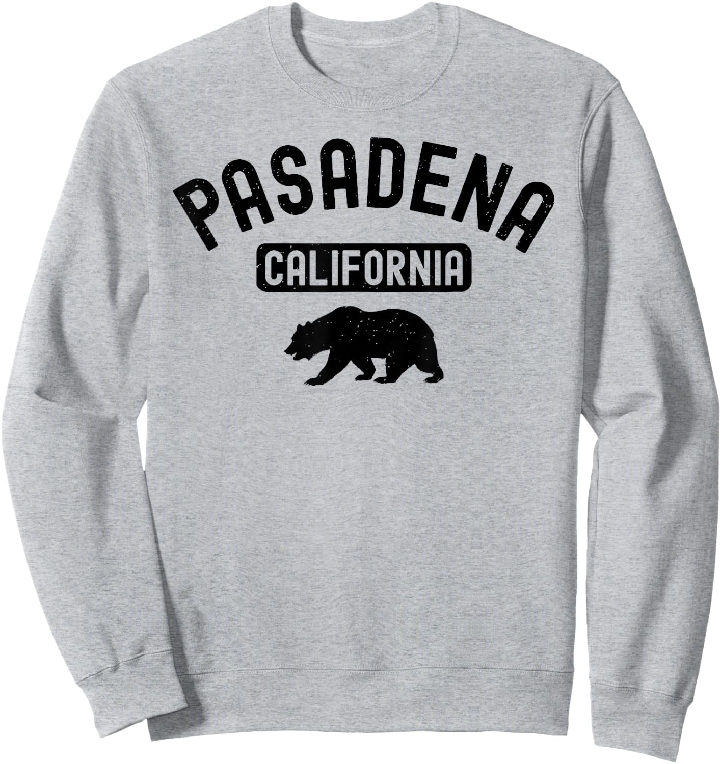 Pasadena California 626 Bear San Gabriel Valley Old Town Sweatshirt - Sweatshirt | Ash