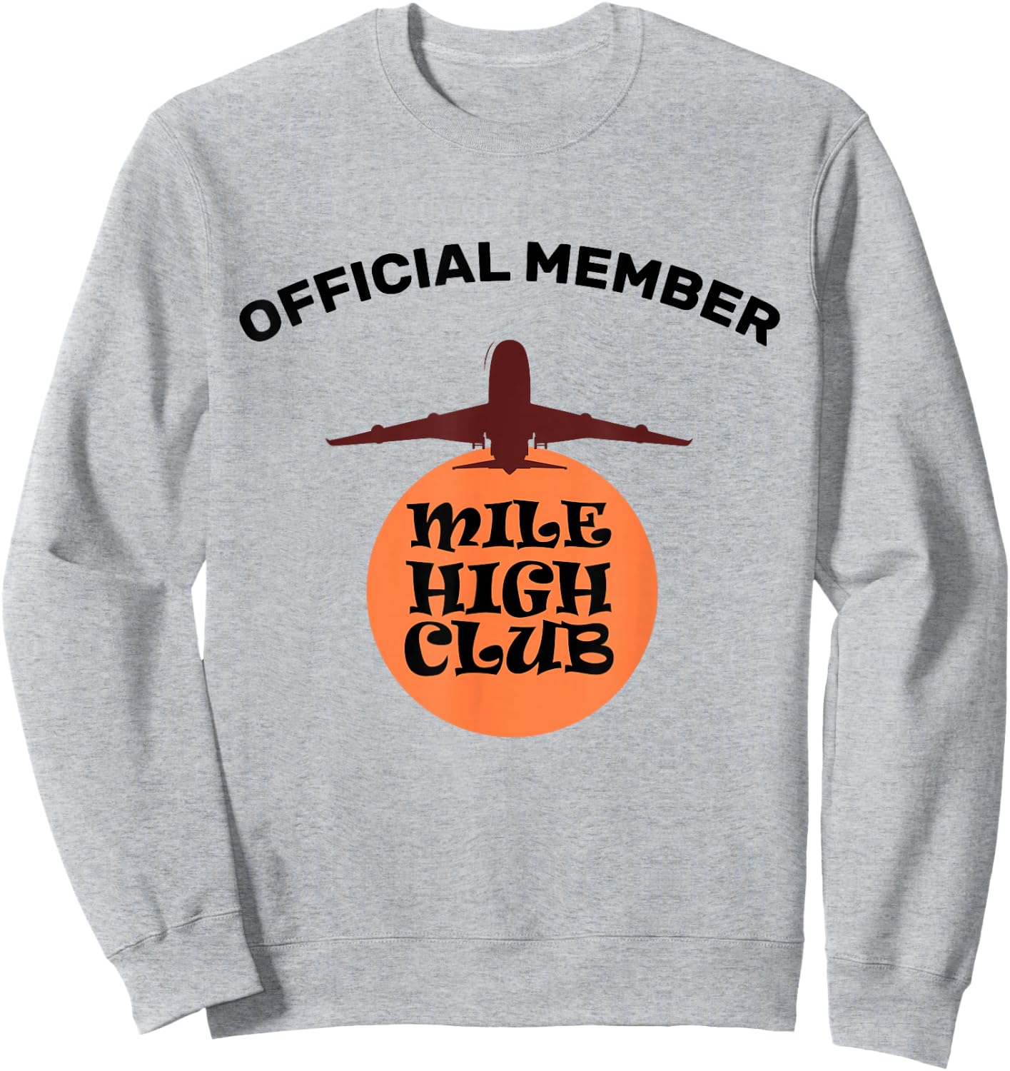 The Official Member of the Mile High Club Sweatshirt - Sweatshirt | Ash