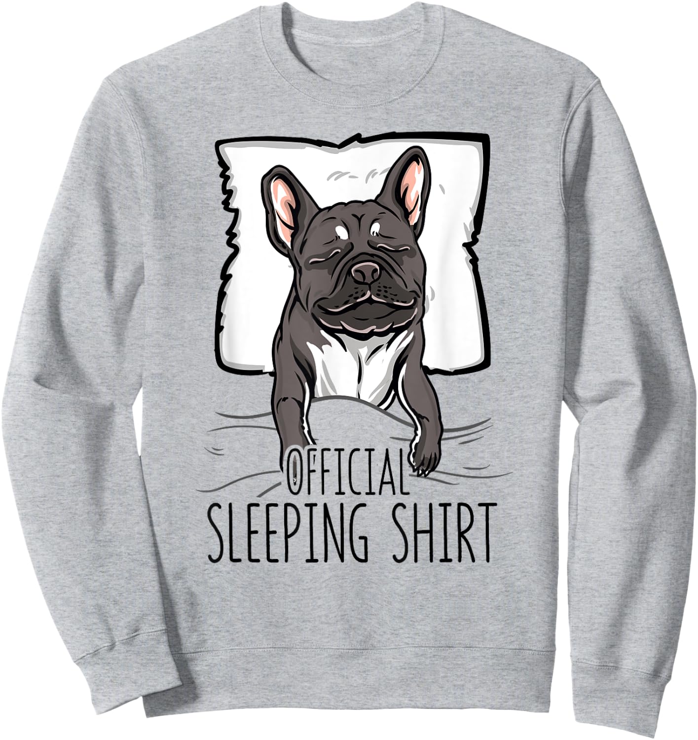official sleeping Shirt cute french bulldog dog nightgown Men Women Girls Kids Sweatshirt - Sweatshirt | Ash