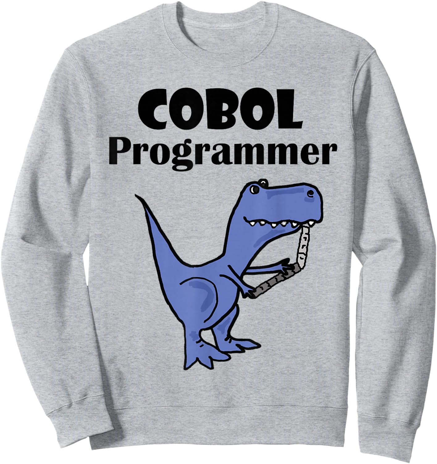 SmileteesJobs Funny T-rex Dinosaur COBOL Programmer Sweatshirt - Sweatshirt | Ash