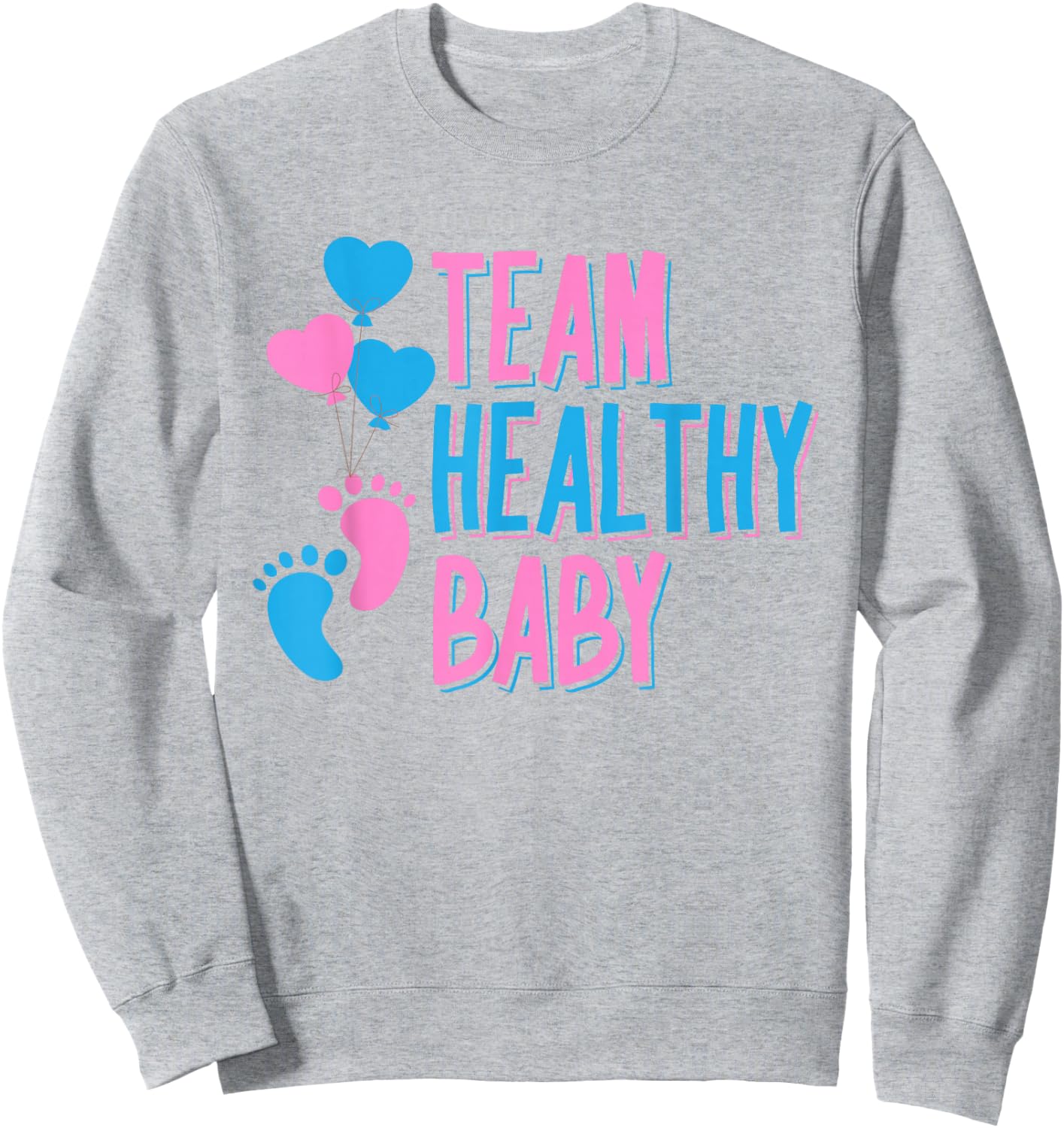 Team Healthy Baby Shirt | Future Parents Baby Shower Gift Sweatshirt - Sweatshirt | Ash