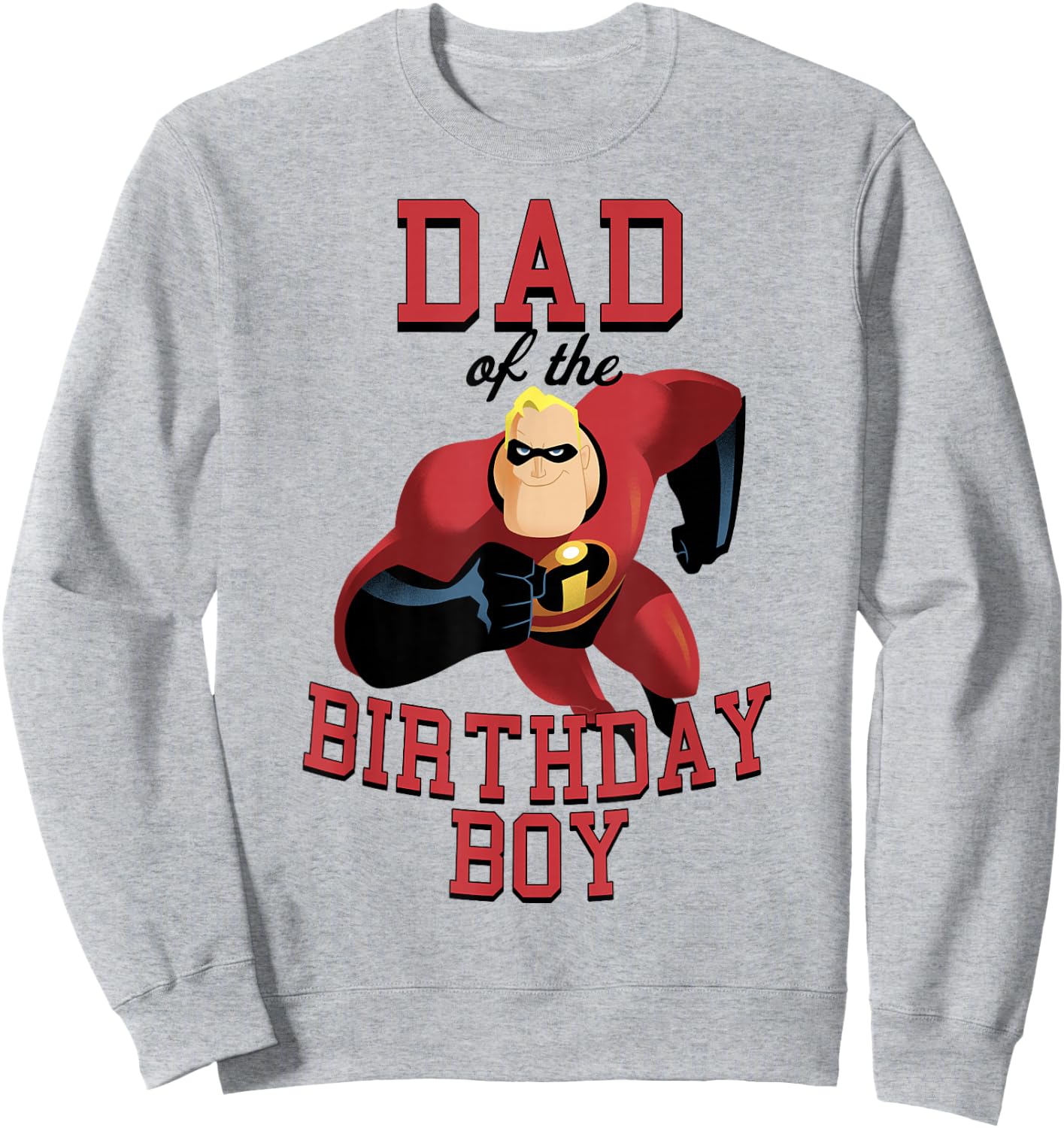 Disney Pixar The Incredibles Dad Of The Birthday Boy Sweatshirt - Sweatshirt | Ash