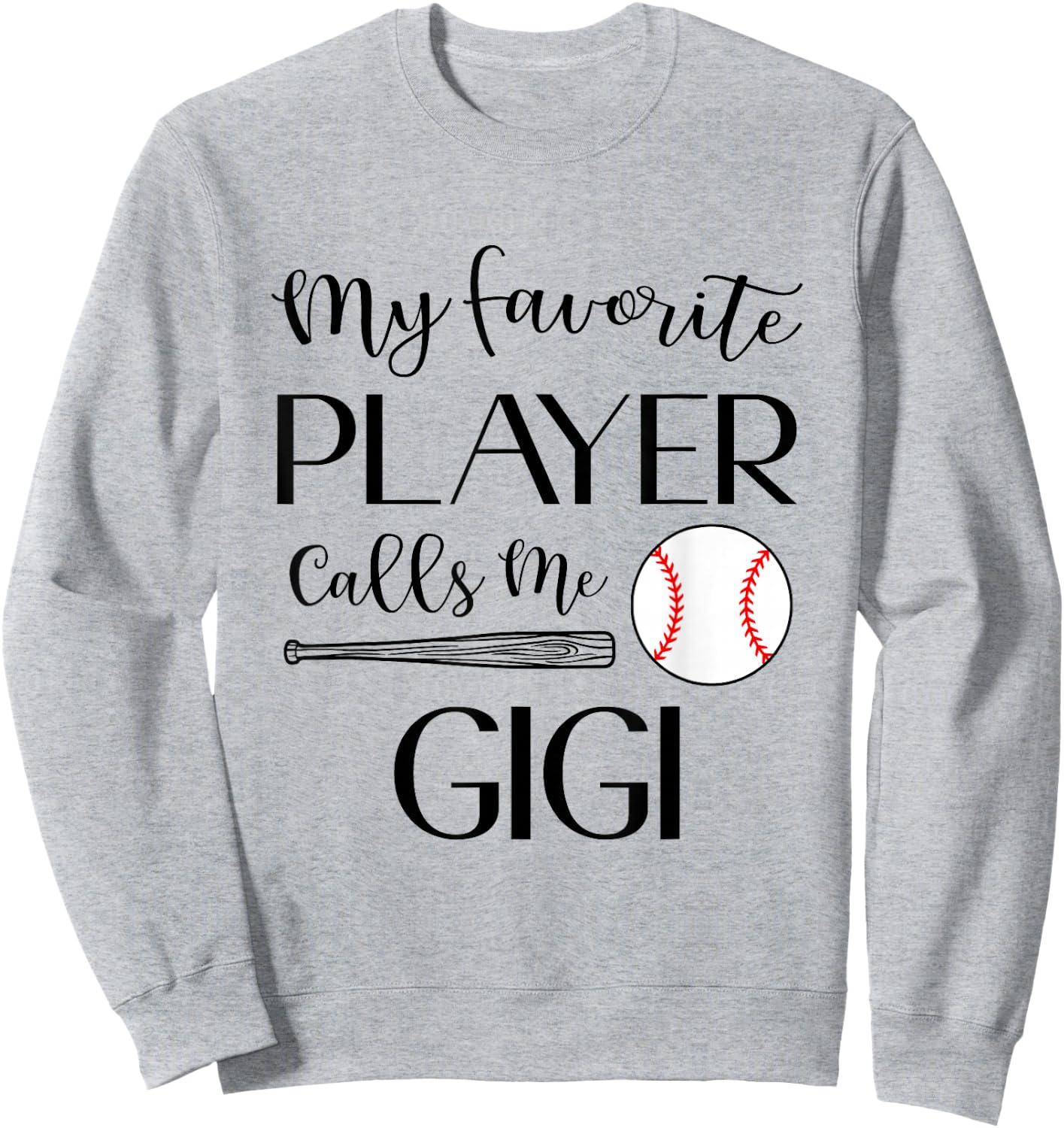 Baseball My Favorite Player Calls Me Gigi Grandma Sweatshirt - Sweatshirt | Ash
