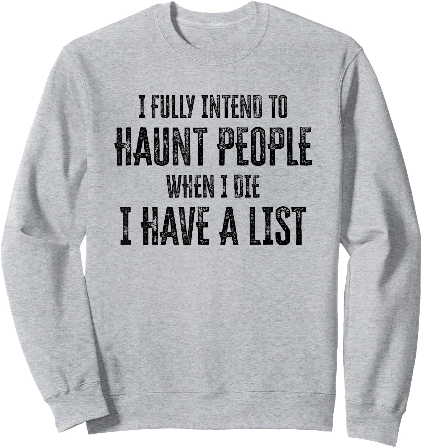 Cat I fully intend to haunt people when I die Sweatshirt - Sweatshirt | Ash