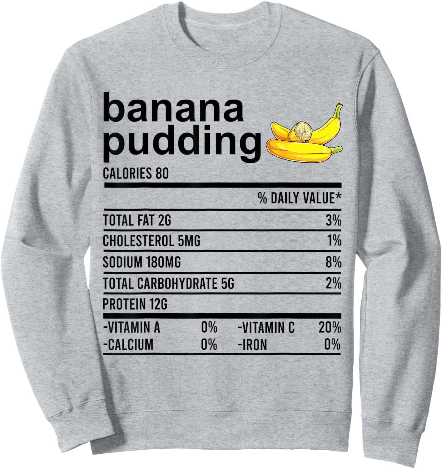 Funny Thanksgiving Shirt Banana Pudding Nutrition Facts Food Sweatshirt - Sweatshirt | Ash