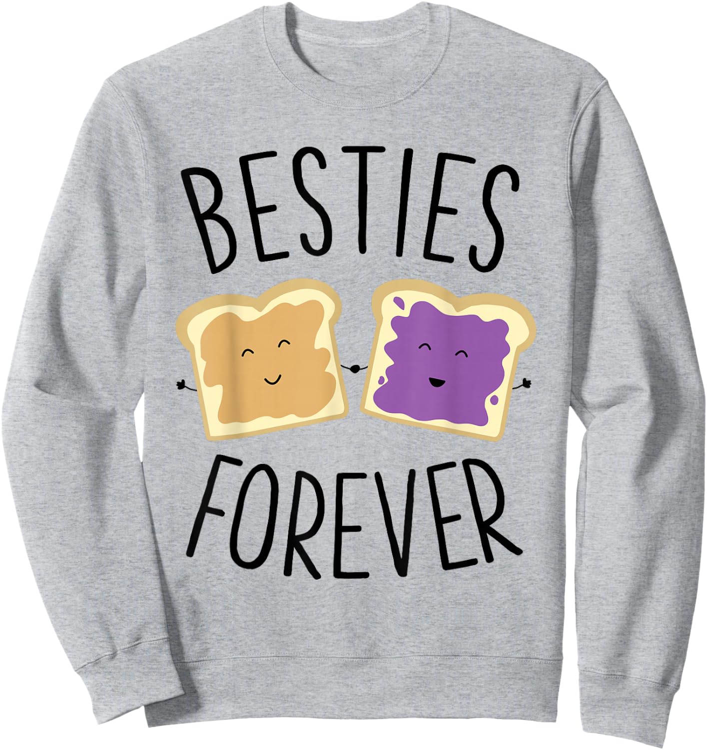 Cute Funny Peanut Butter Jelly Besties Forever Best Friends Sweatshirt - Sweatshirt | Ash