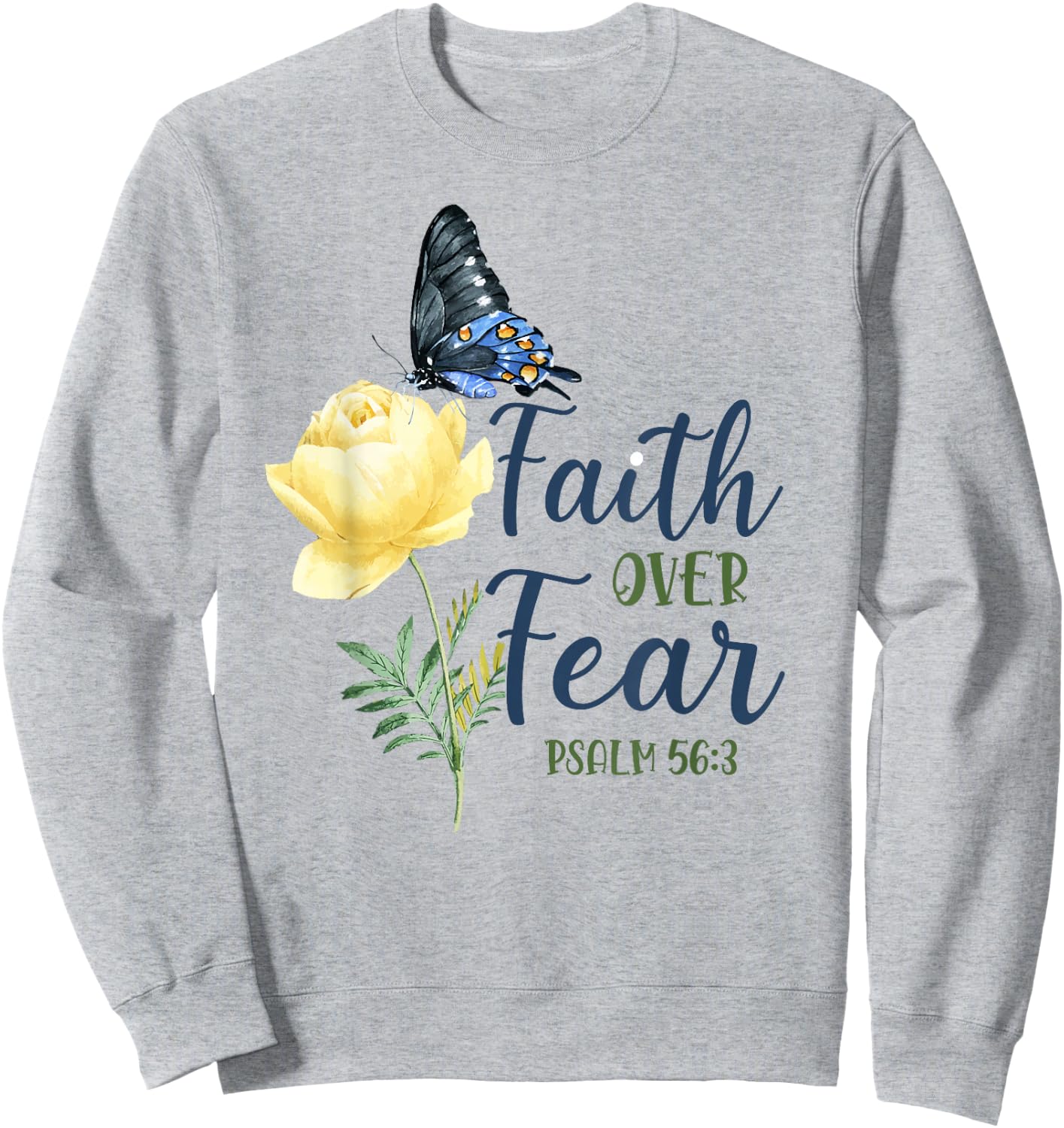 Christian Bible Verse Quote Butterfly Rose Flower Psalm 56:3 Sweatshirt - Sweatshirt | Ash