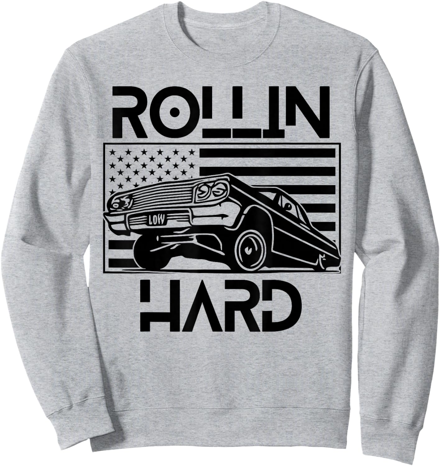 Rollin Hard Lowrider Chicano American Flag Cholo Car Lover Sweatshirt - Sweatshirt | Ash