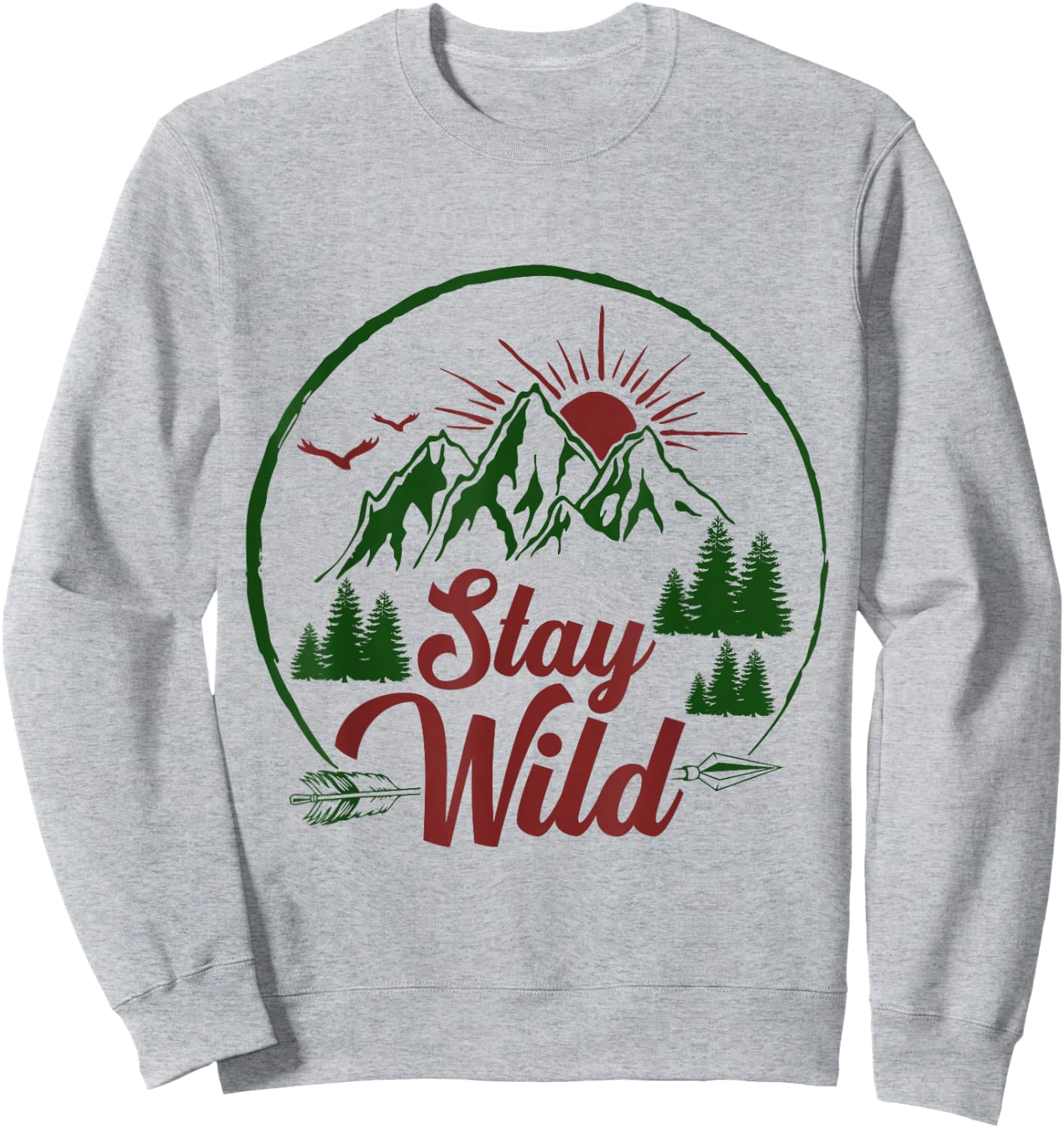 Stay Wild Men and Women Hikers, Campers and Outdoor Lovers Sweatshirt - Sweatshirt | Ash