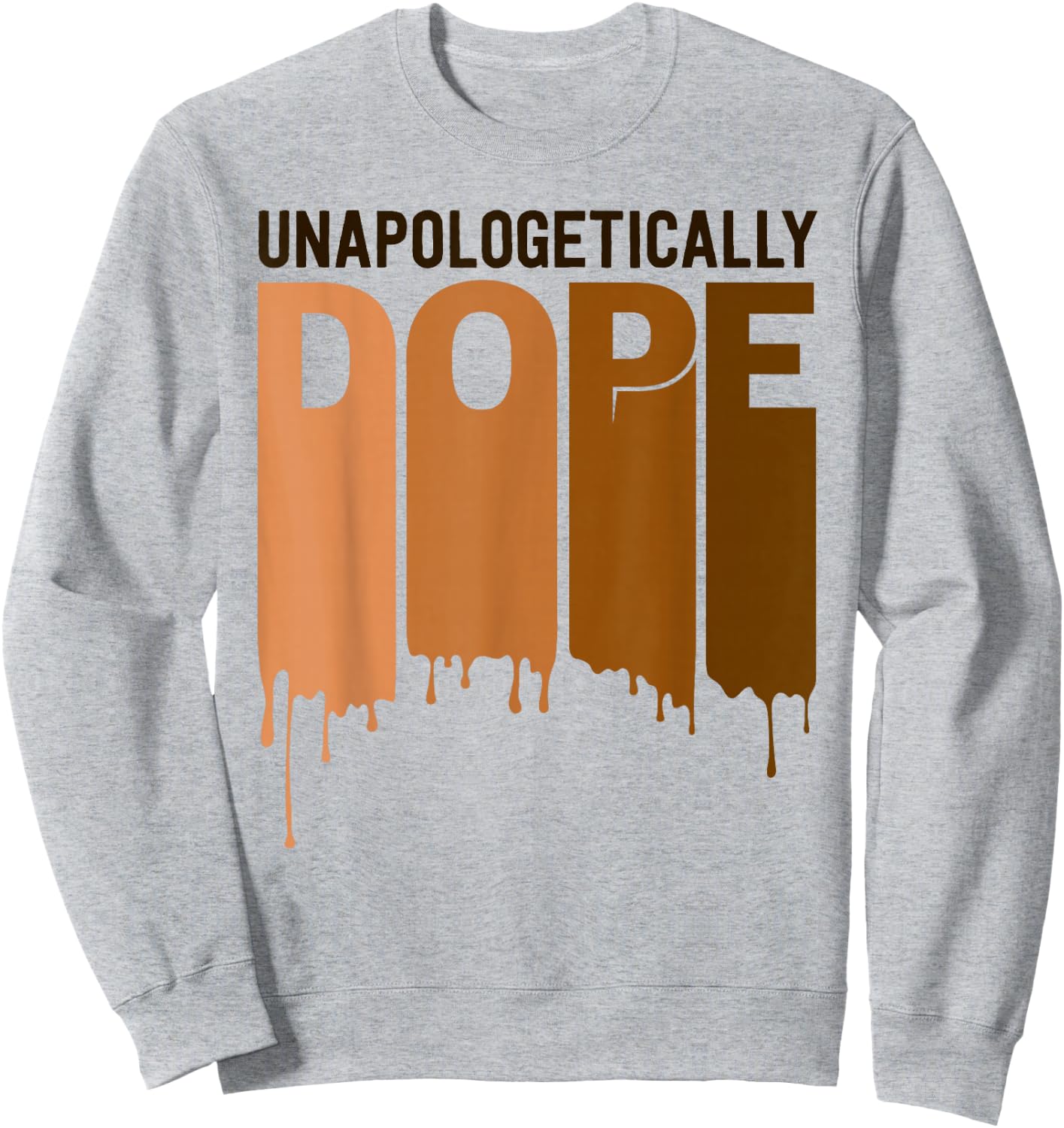 Unapologetically Dope Melanin Poppin Proud Black Women Small Sweatshirt - Sweatshirt | Ash